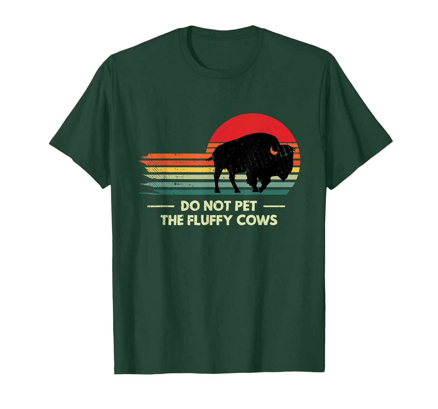 Do Not Pet The Fluffy Cows Yellowstone Bison Lover T-Shirt