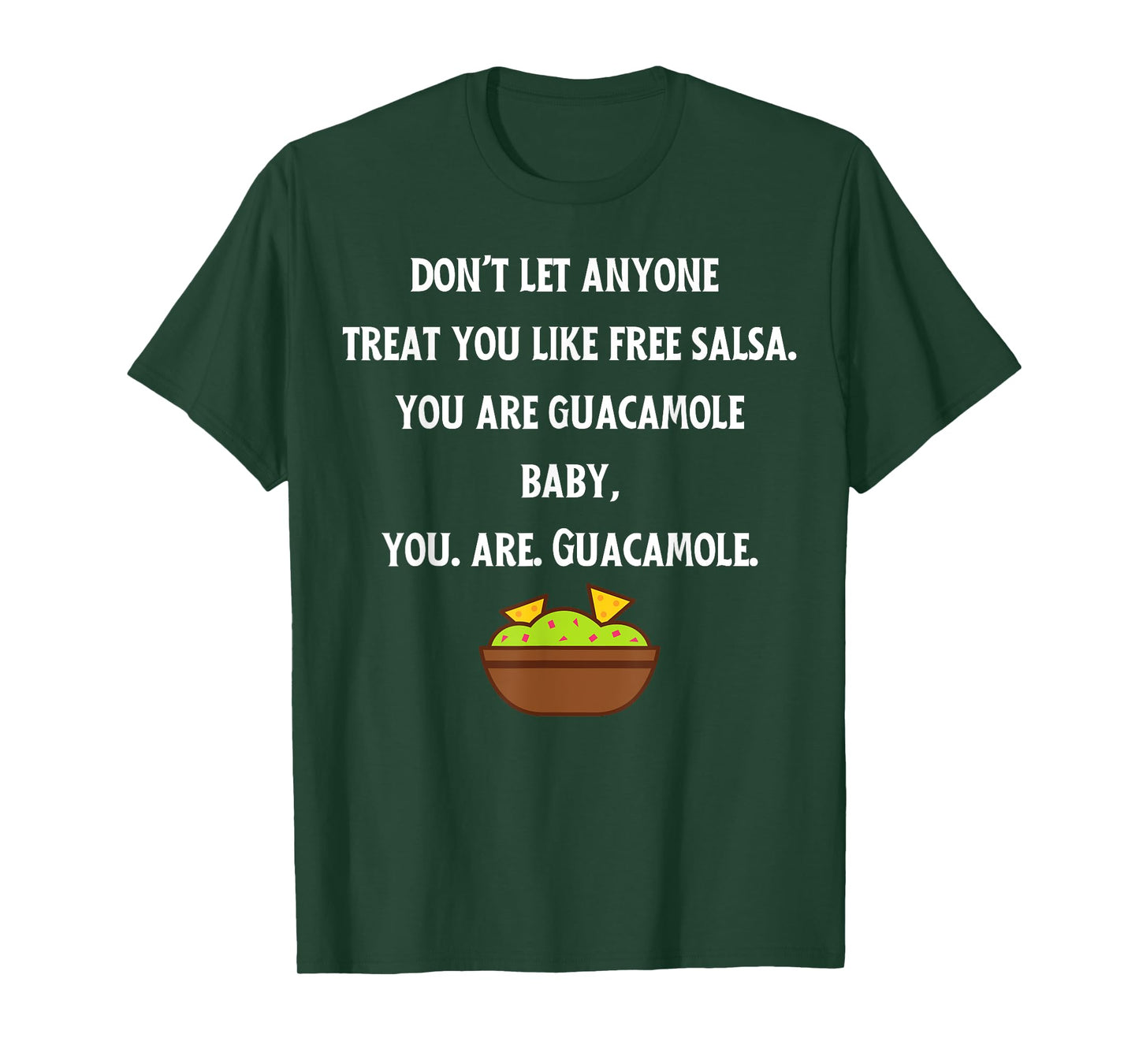 Don't Let Anyone Treat You Like Free Salsa T-Shirt