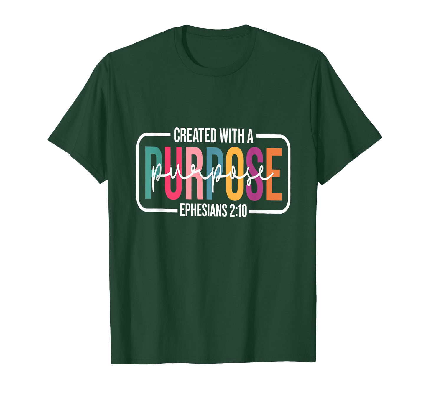 Created with a Purpose Ephesians 2:10 Funny Christian tee T-Shirt