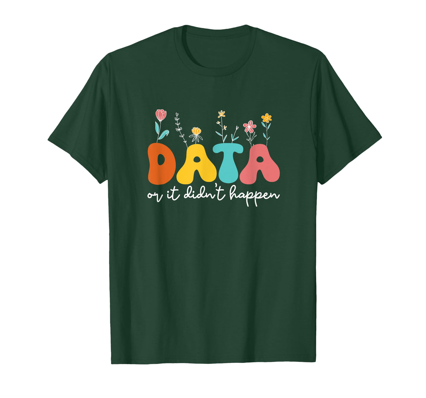 Data Or It Didn't Happen Behavior Analyst ABA Therapist RBT T-Shirt