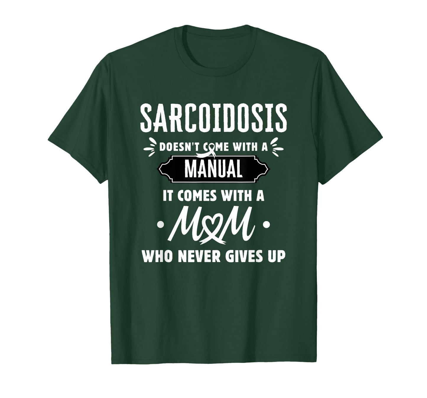 Sarcoidosis Mom Who Never Gives Up T-Shirt