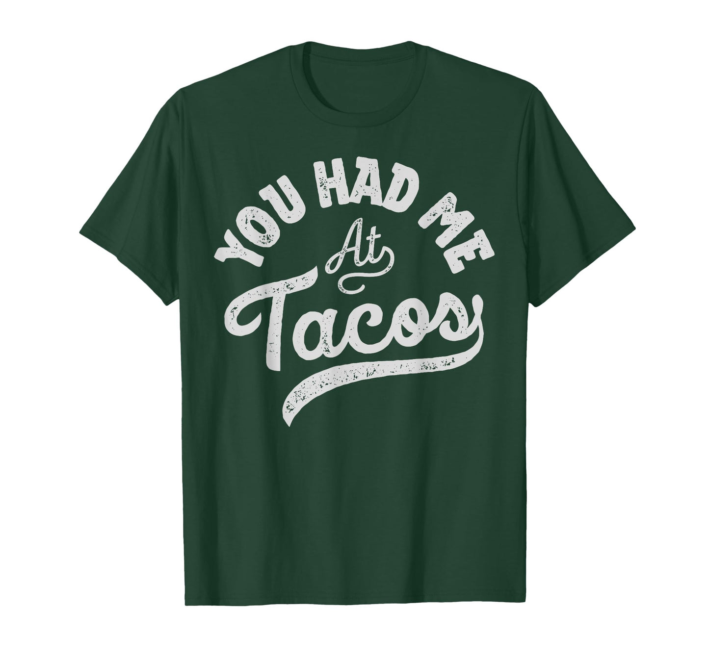 Taco You Had Me At Tacos Cinco De Mayo Mexican Food Lover T-Shirt