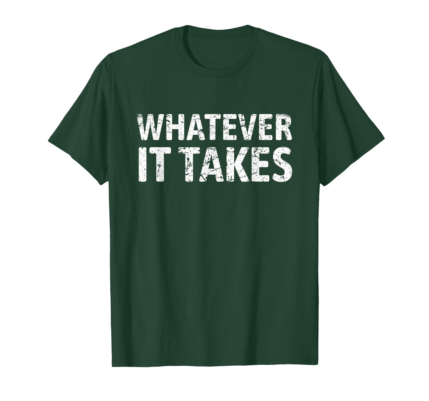 Good Vibes For All Men's Whatever It Takes Motivation Perseverance Entrepreneur Gym T-Shirt