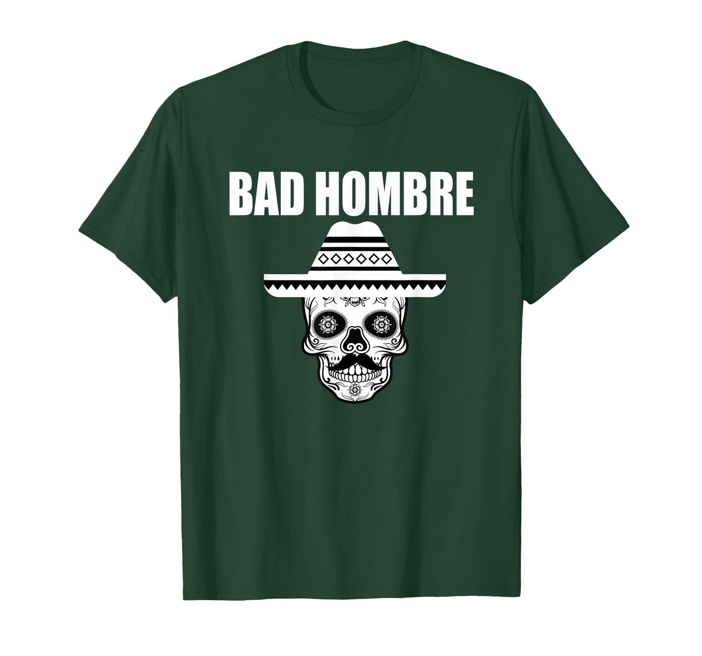 Bad Hombre Sugar Skull Cinco de Mayo Mexican Outlaw T-Shirt