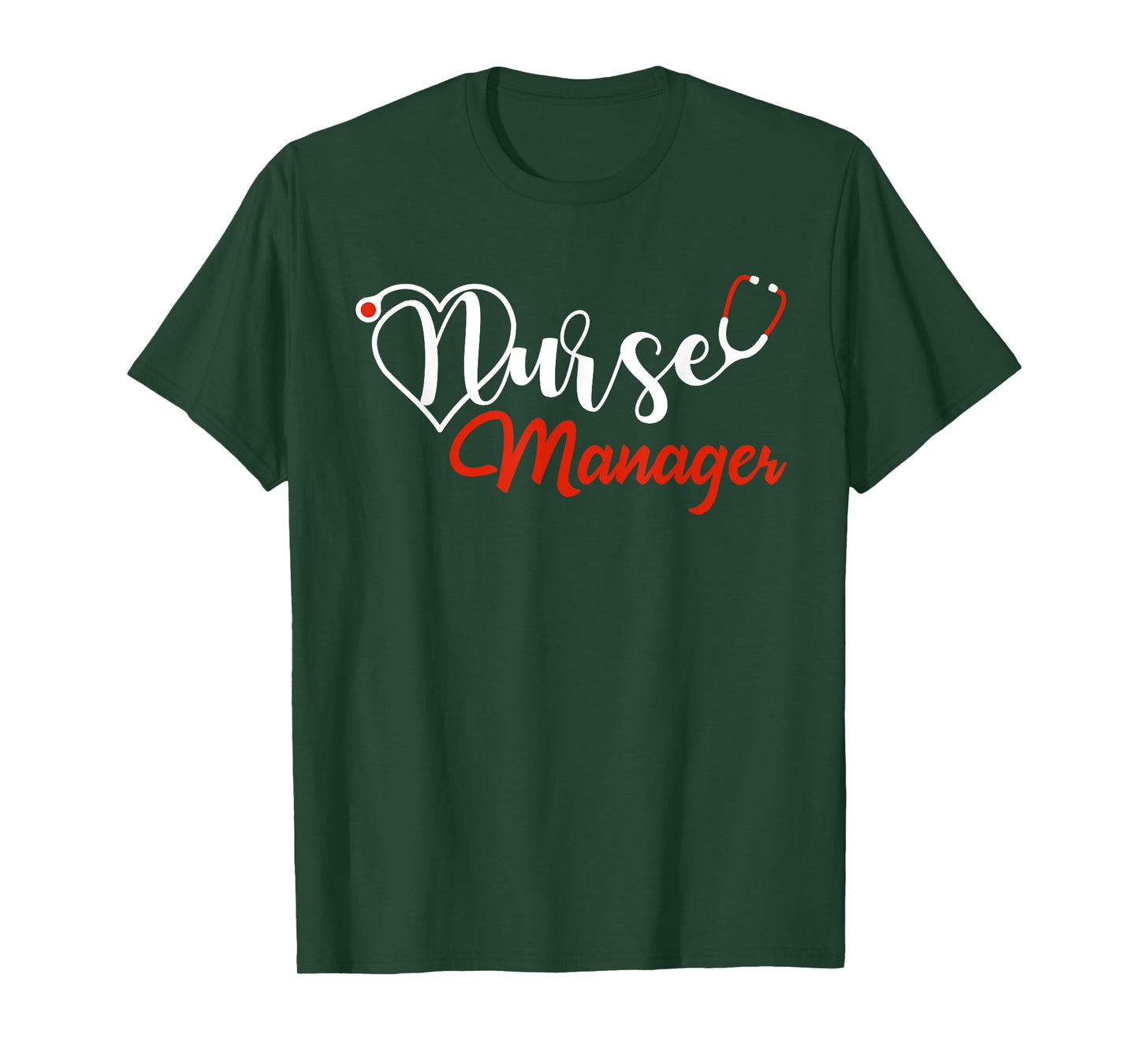 Nurse Manager Stethoscope Love Heart Nurse Manager Nursing T-Shirt