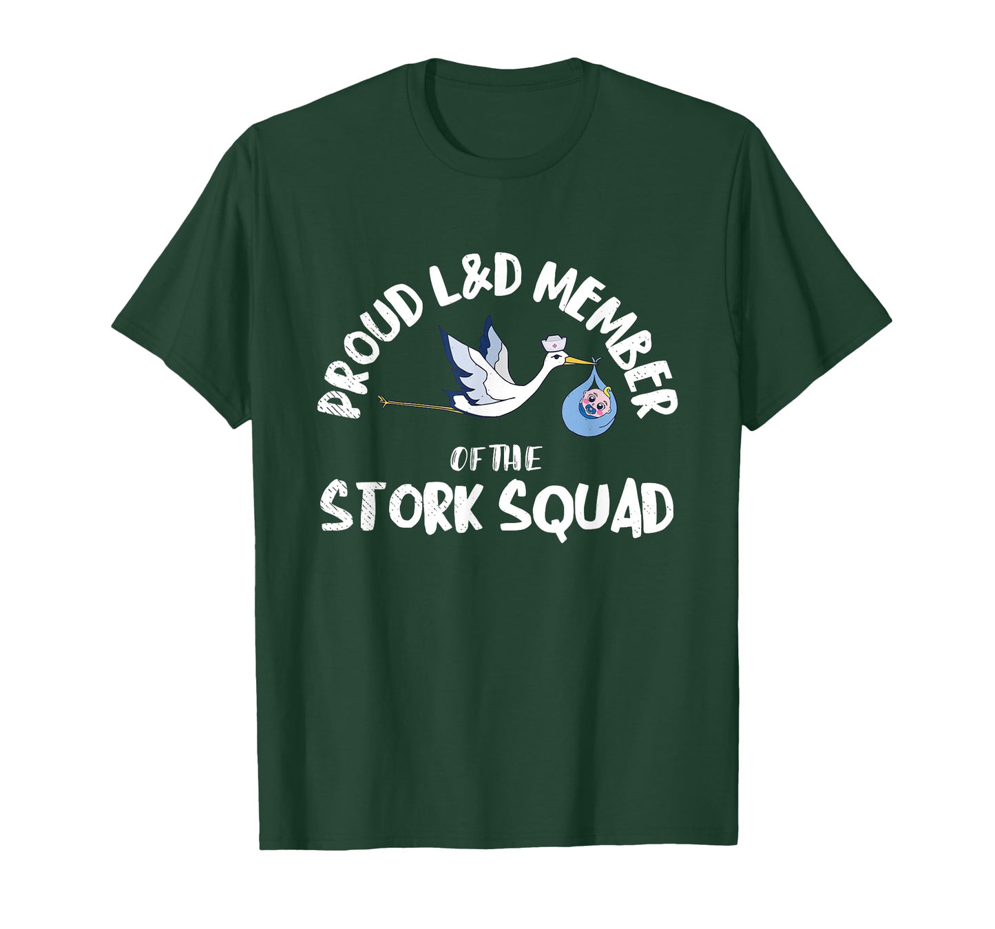 Proud L&D Member Of The Stork Squad Labor & Delivery Nurse T-Shirt