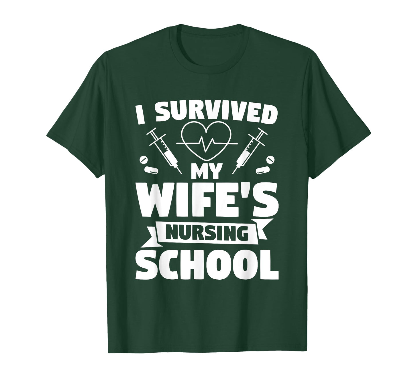 I Survived My Wife's Nursing Degree Nurse Graduation T-Shirt