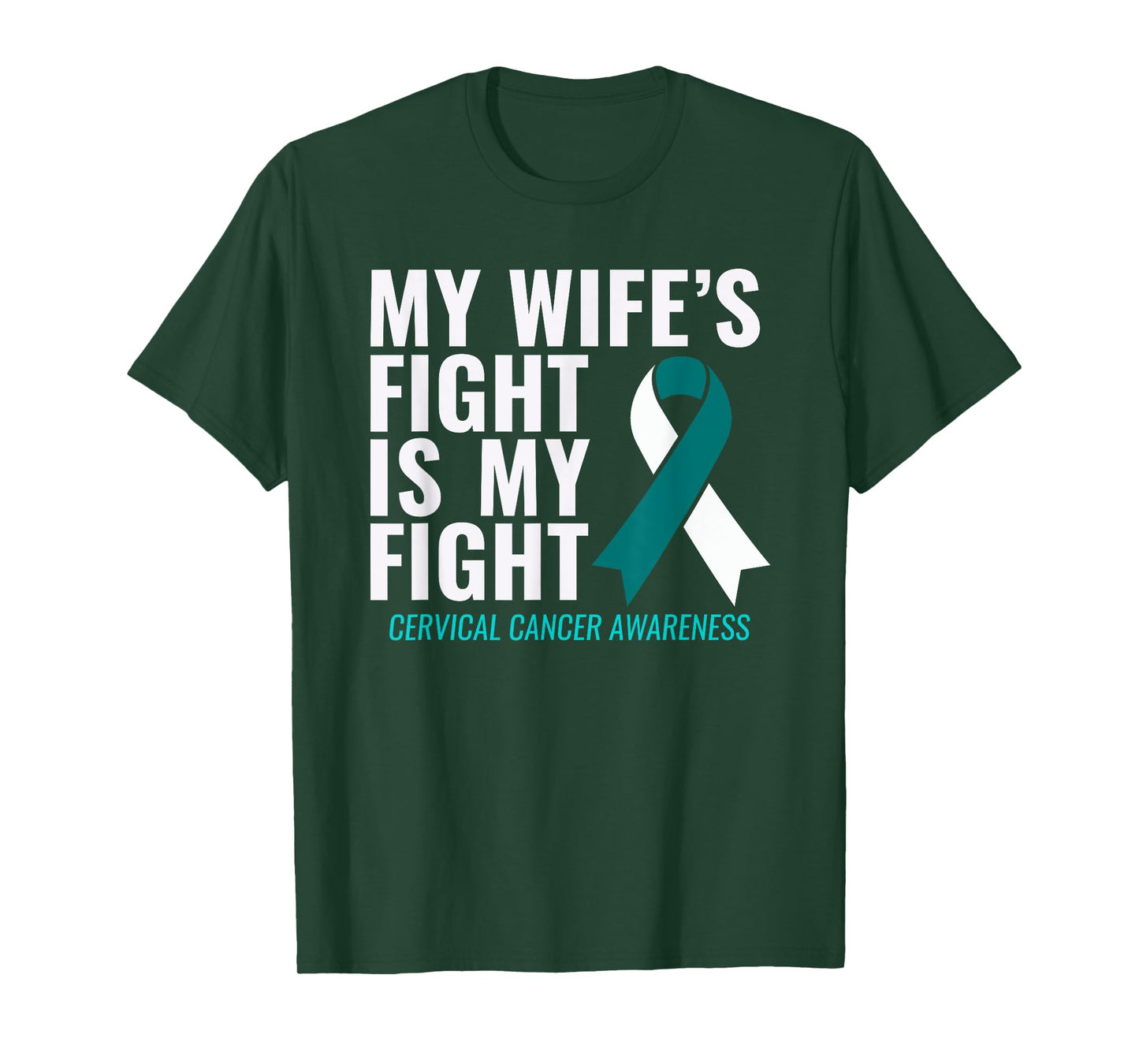 My Wife's Fight is My Fight Cervical Cancer Awareness T-Shirt