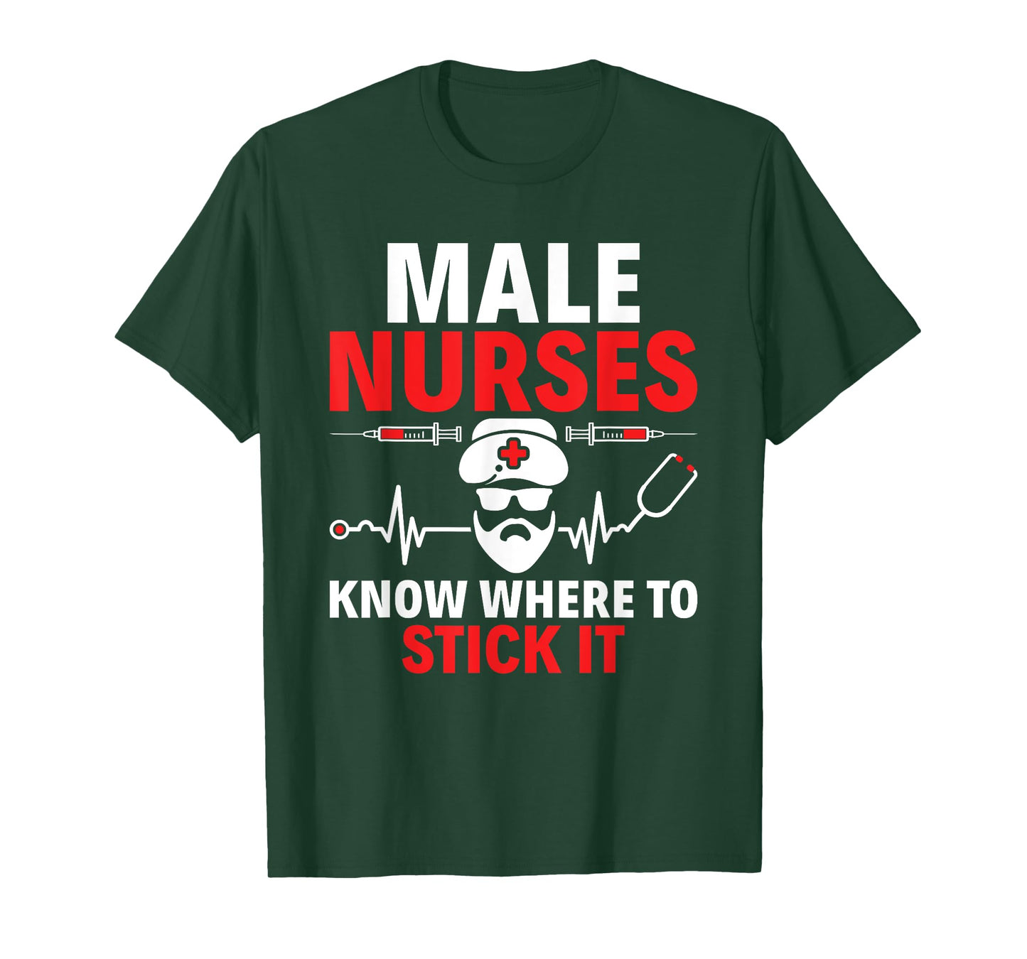 Male Nurses Know Where To Stick It RN Male Nurse Murse T-Shirt