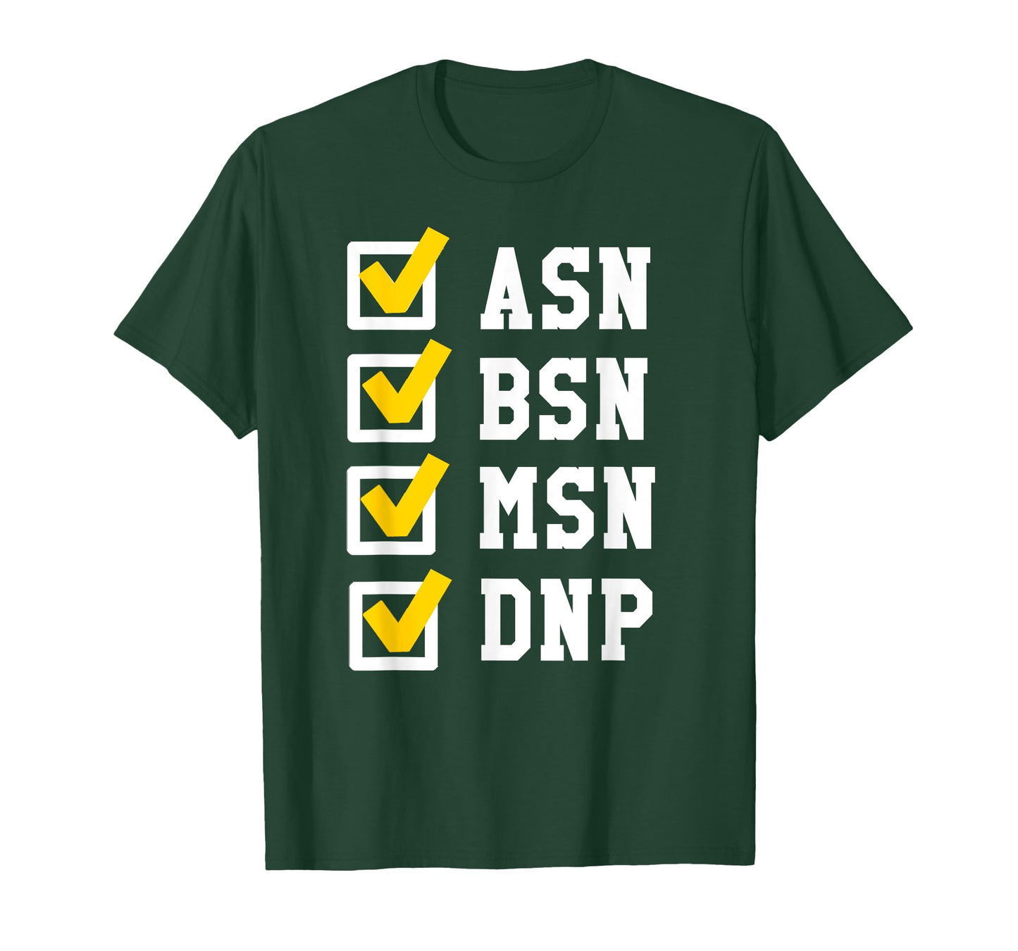 ASN BSN MSN DNP Nursing Degree Checklist Funny Graduation T-Shirt