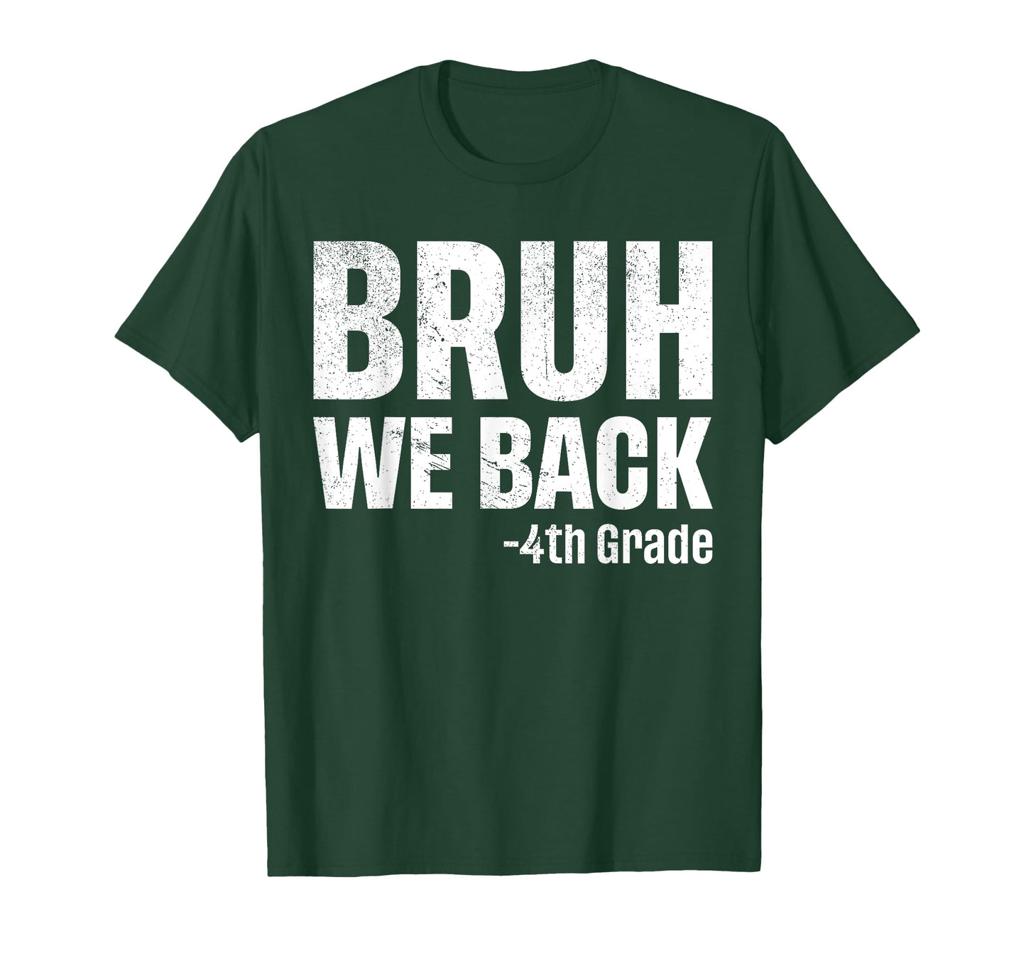 Bruh We Back 4th Grade First Day Of School Back To School T-Shirt