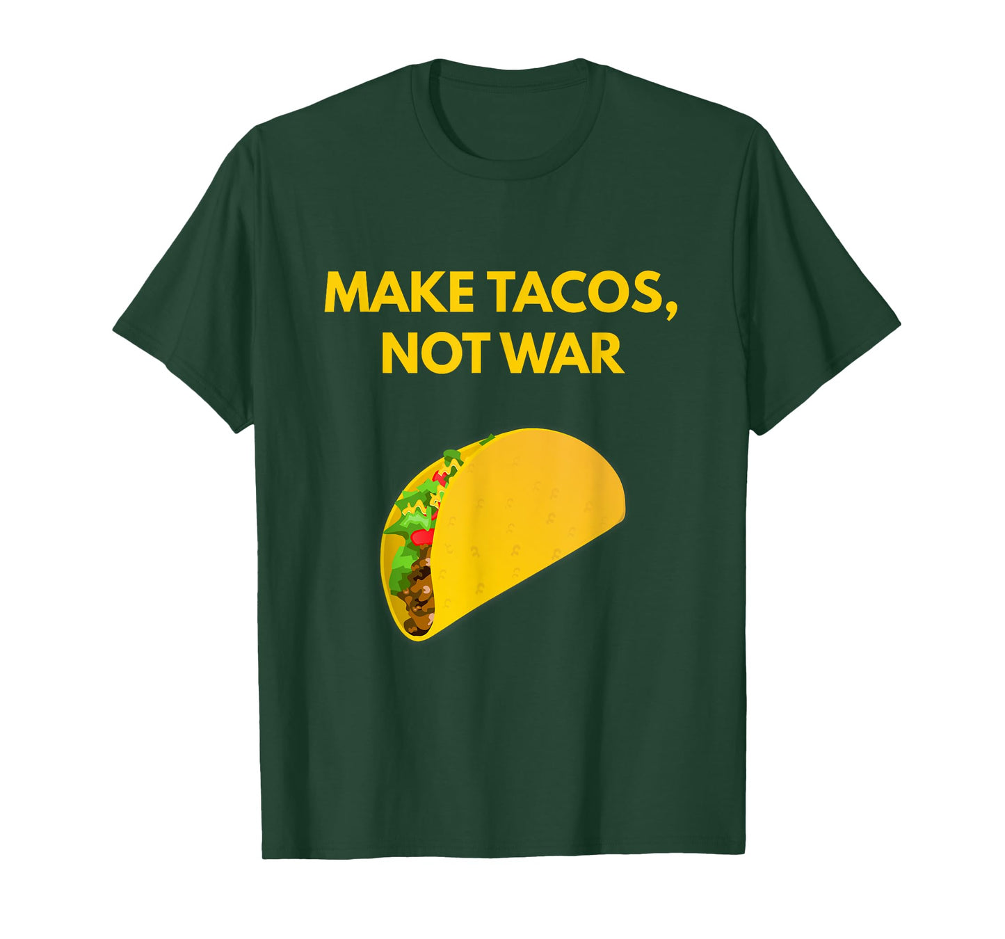 Make Tacos Not War shirt