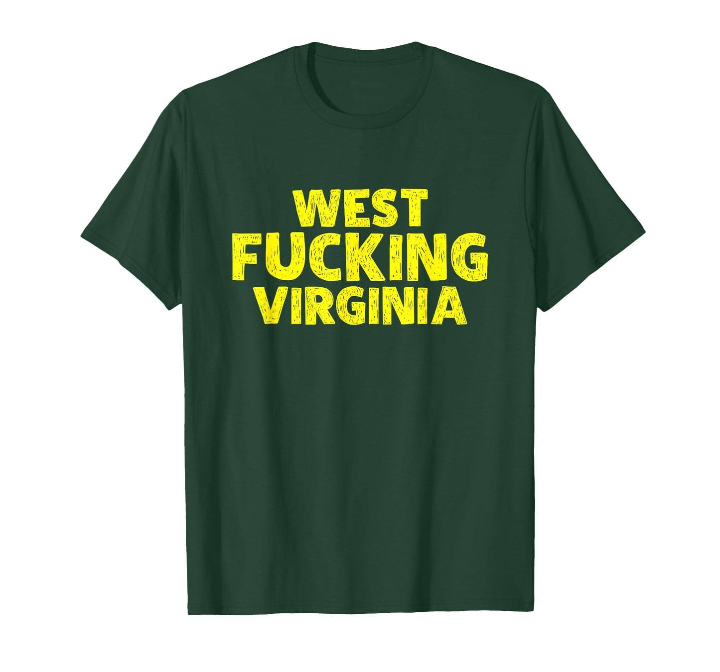 West Fucking Virginia For Men and Women T-Shirt