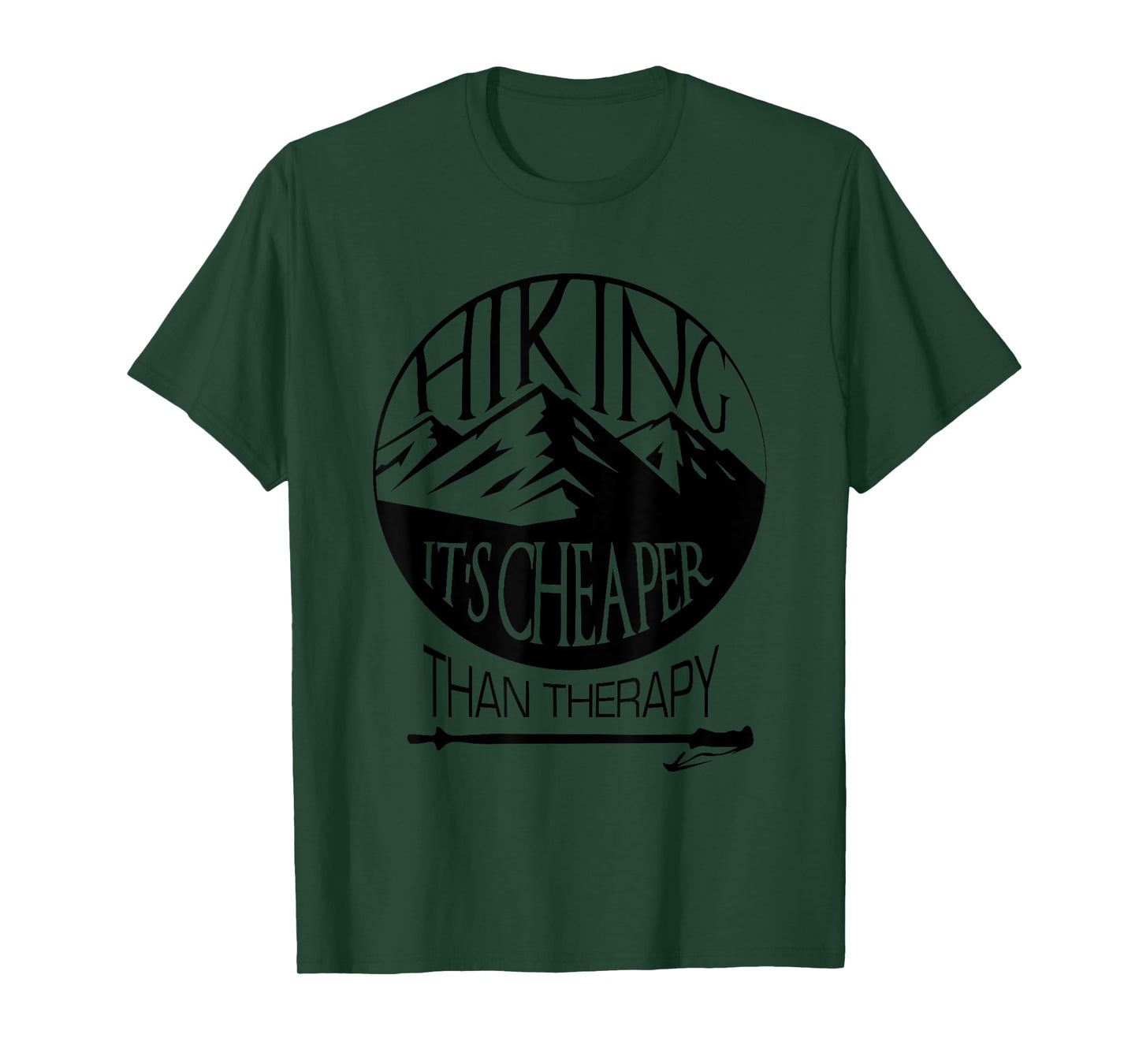 Hiking Is Cheaper Than Therapy Funny Hiking Tshirt T-Shirt