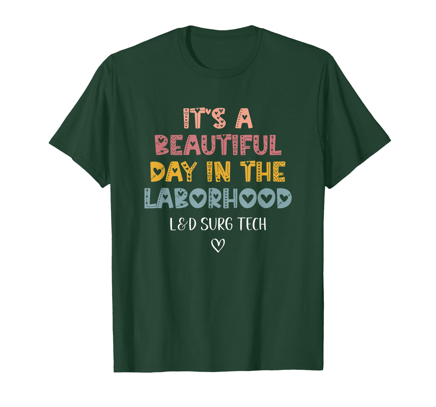 Cute L&D Surgical Tech It's A Beautiful Day In The Laborhood T-Shirt