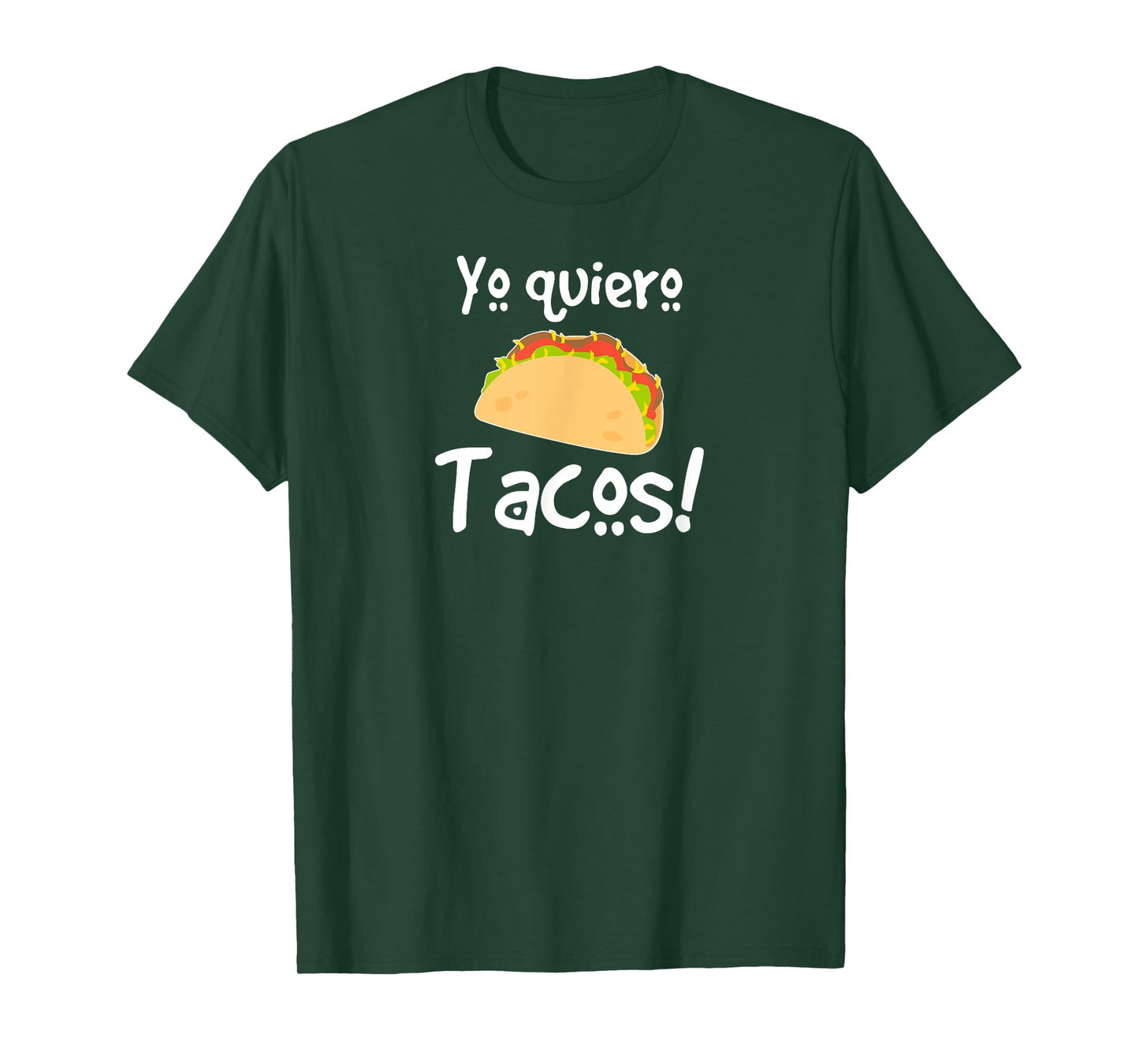 Yo Quiero Tacos! - Taco T Shirts T-Shirt