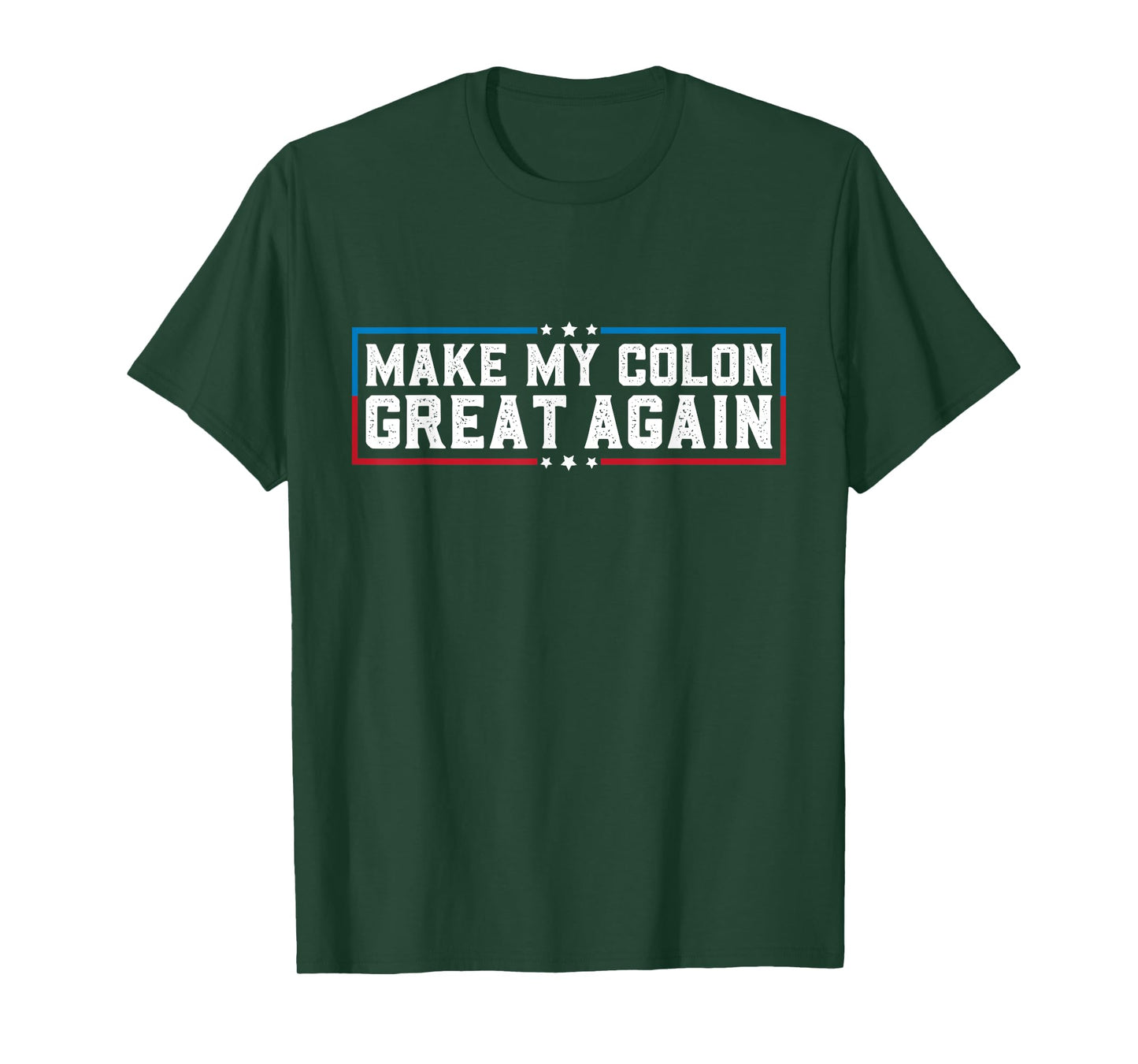 Make My Colon Great Again Funny Colon Surgery Recovery T-Shirt