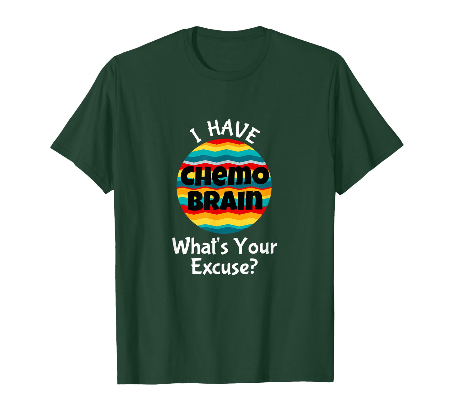 Funny Chemo Brain Quote Meme Excuse Quote Saying Joke T-Shirt