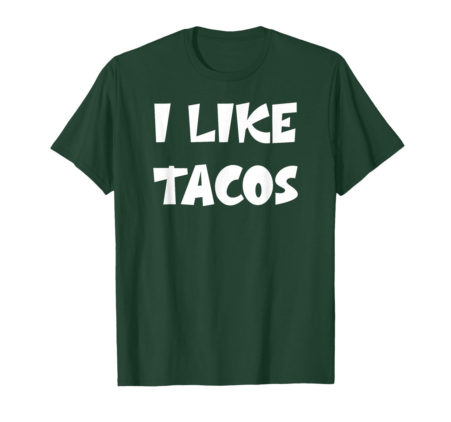 I Like Tacos Mexican Food T-Shirt