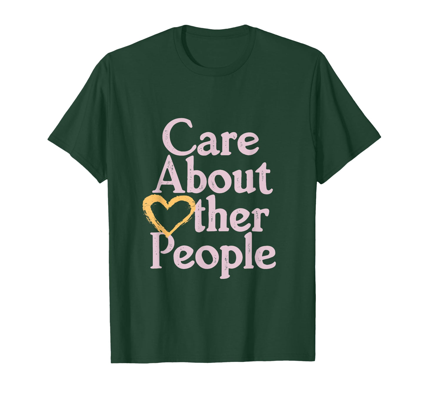 Care About Other People T-Shirt