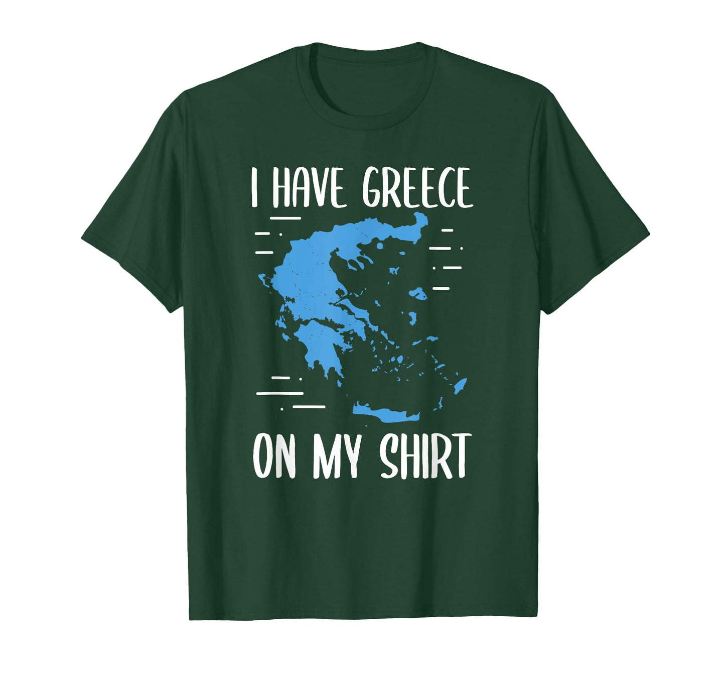I Have Greece On My Shirt Geographer Geography Teacher Men Women Girls Kids T-Shirt