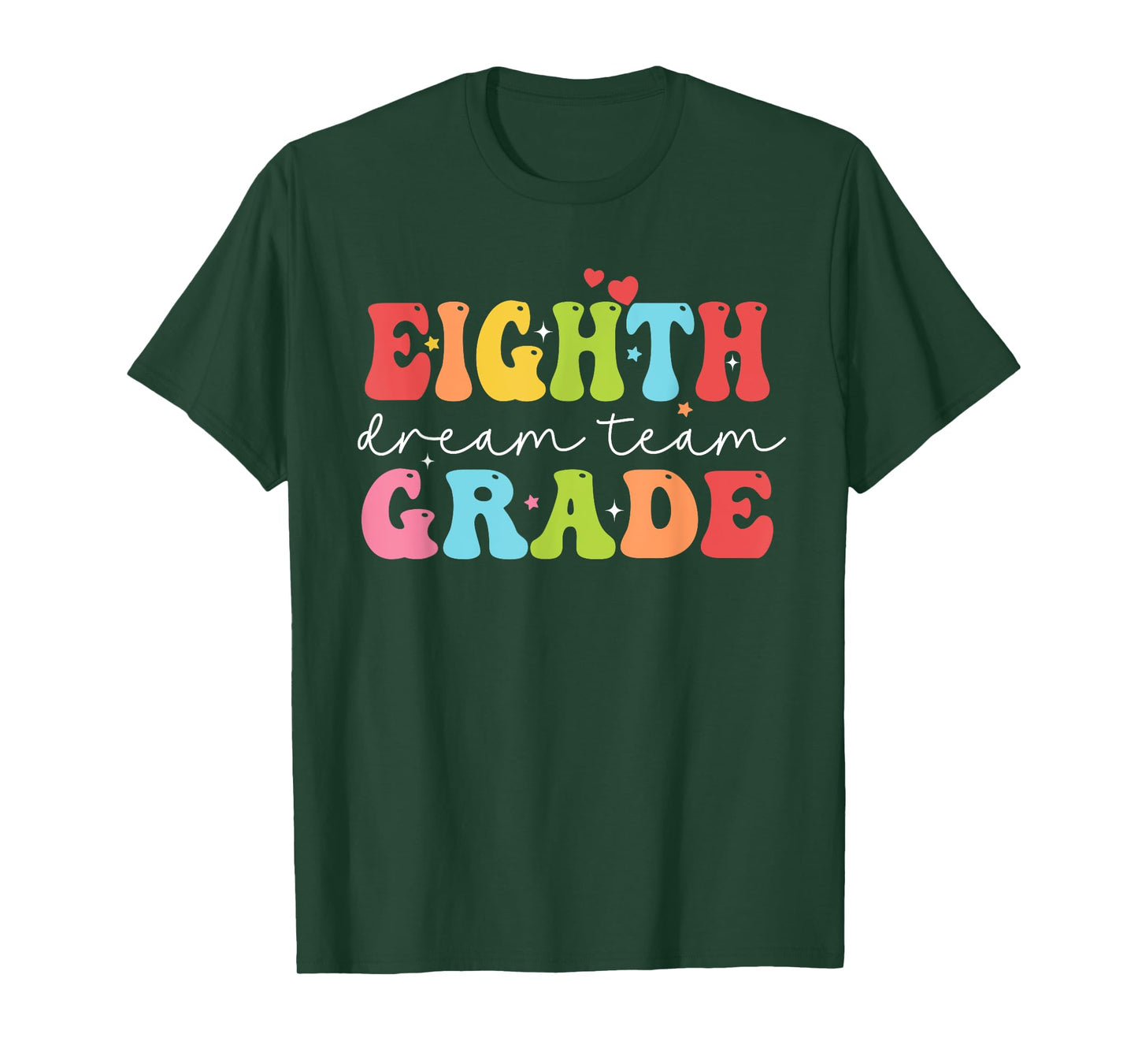 Eighth Grade Dream Team Teacher Students Back To School Men Women Kids T-Shirt