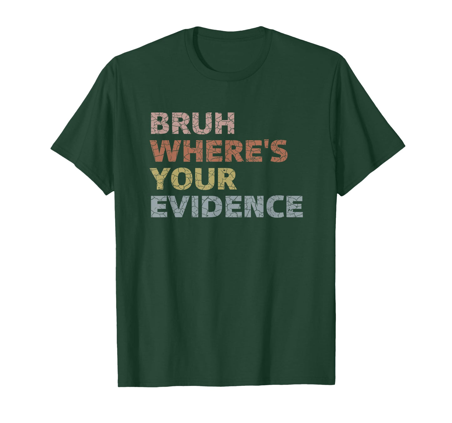 Prove It Funny Cite Your Evidence English Teachers Day Men Women Girls Kids T-Shirt