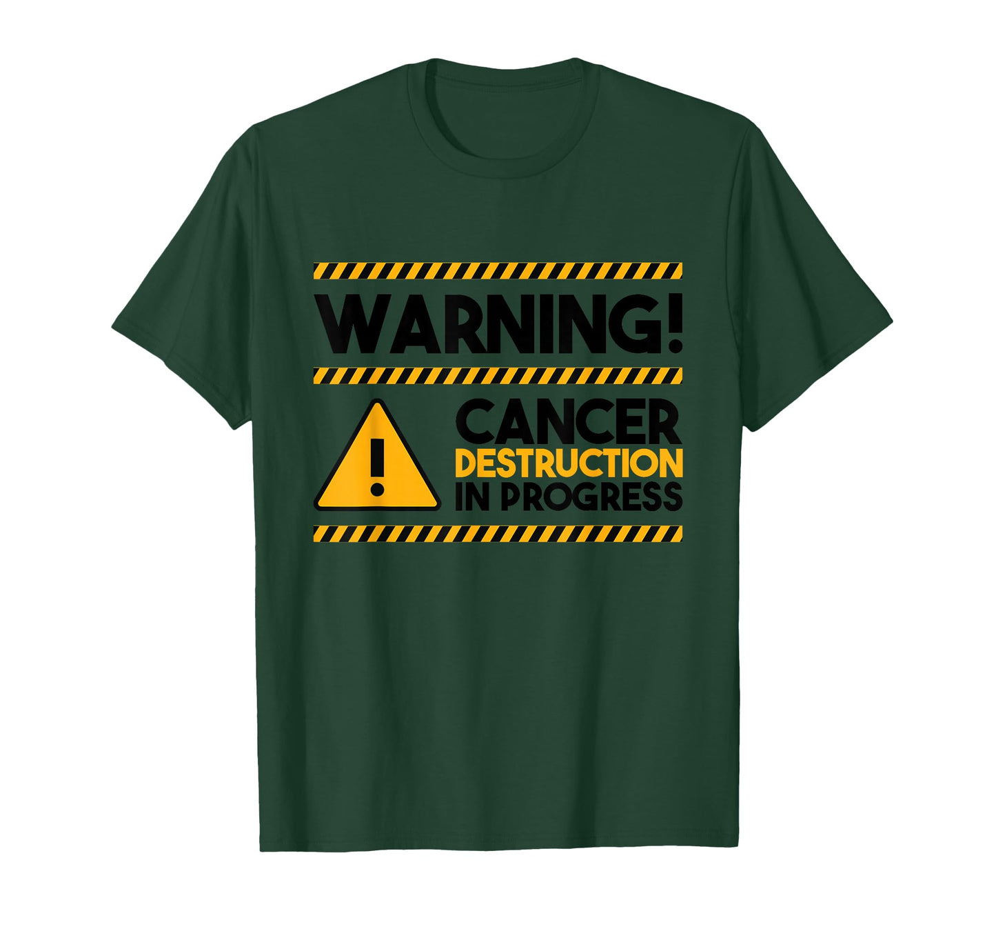 Warning! Cancer Destruction In Progress, Cancer Awareness T-Shirt