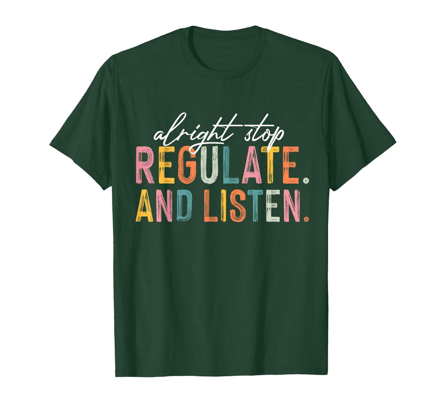 Alright Stop Regulate and Listen School Counselor Therapist T-Shirt