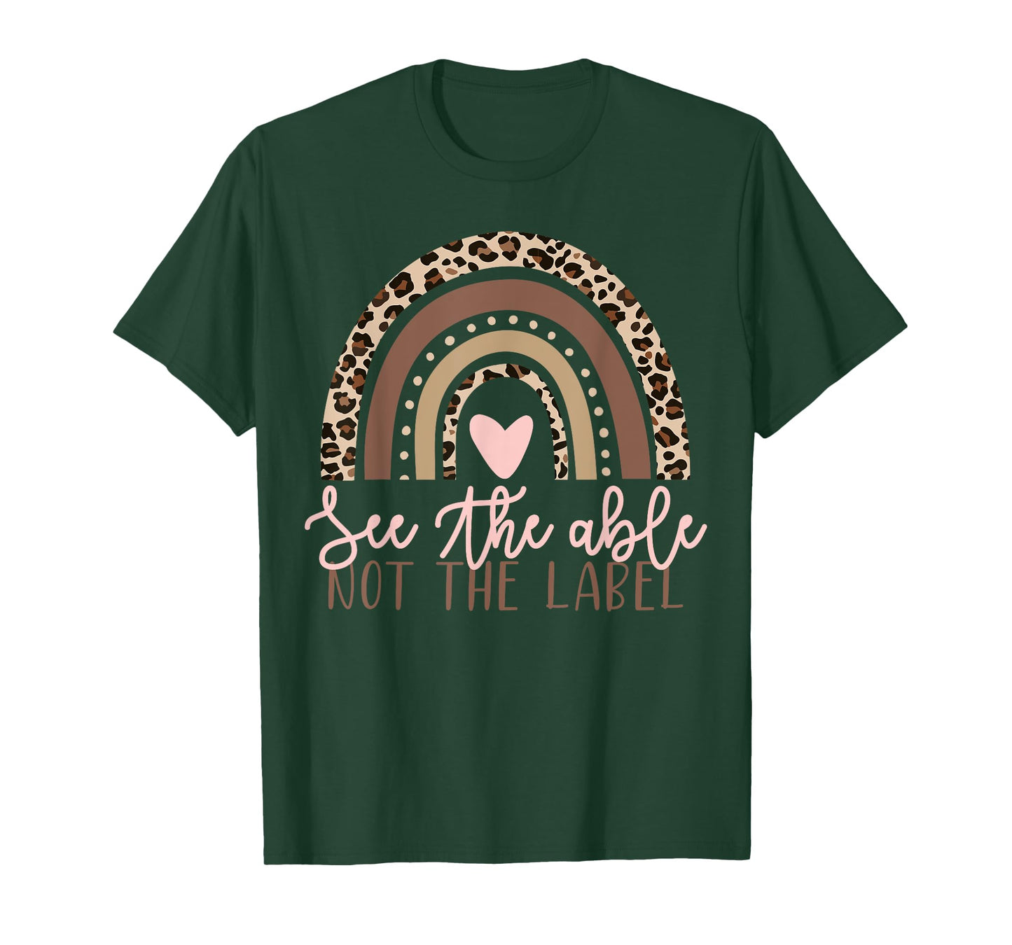 Special Education See The Able Not Label Leopard Rainbow T-Shirt