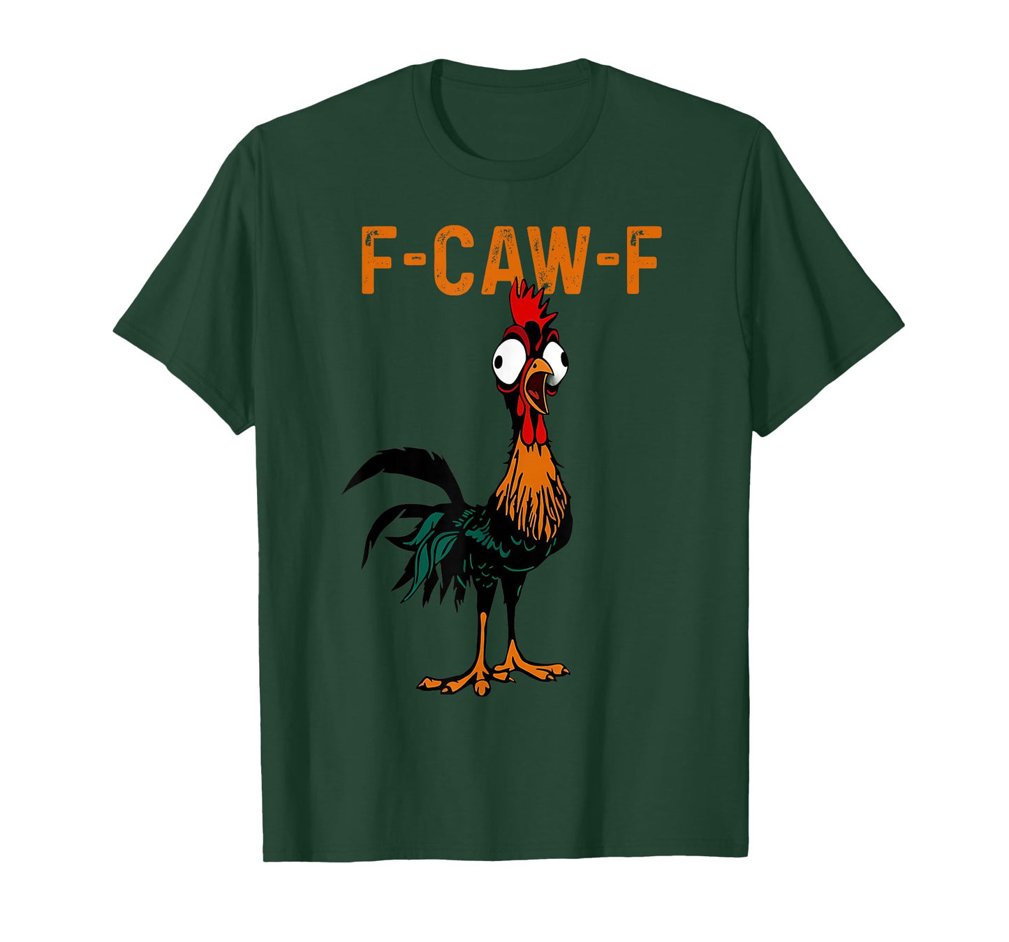 F-Caw-F Funny Chicken Humor Quote Rooster Meme T-Shirt