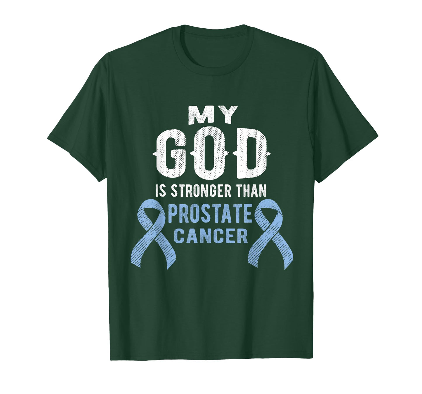 My God Is Stronger Than Prostate Cancer Survivor Christian T-Shirt