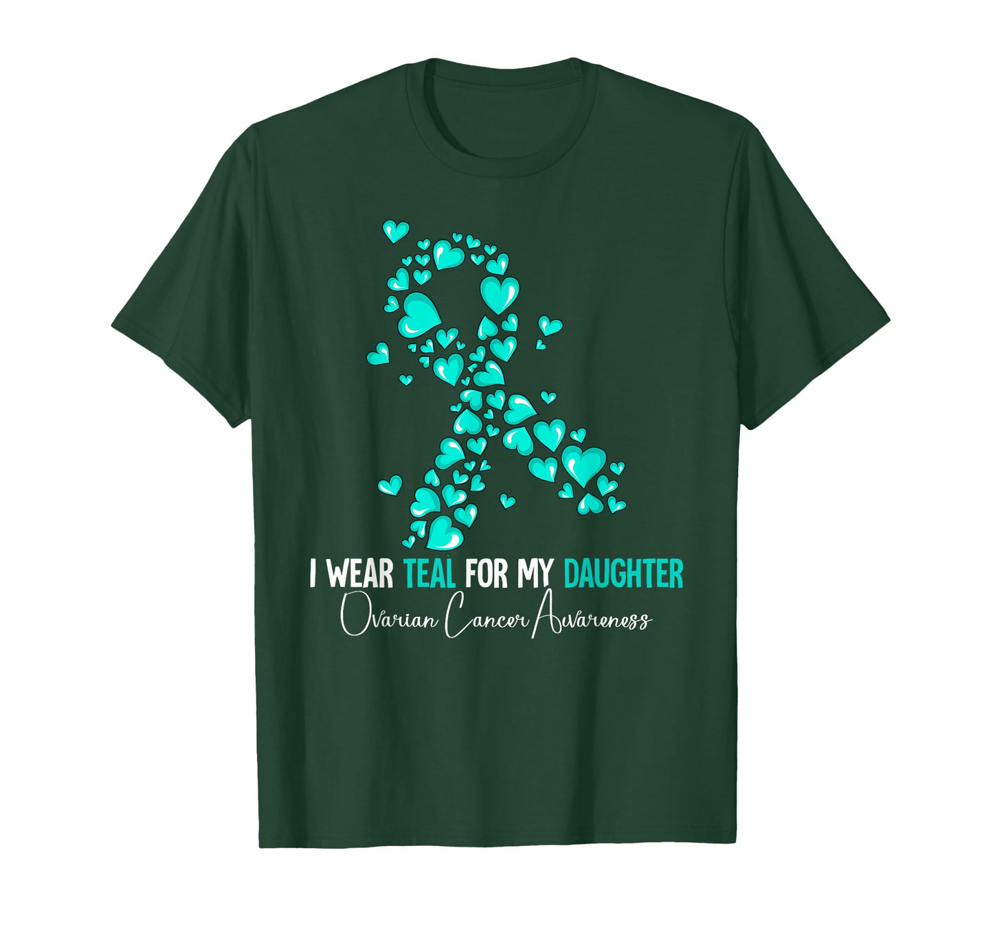 I Wear Teal For My Daughter Ovarian Cancer Awareness T-Shirt
