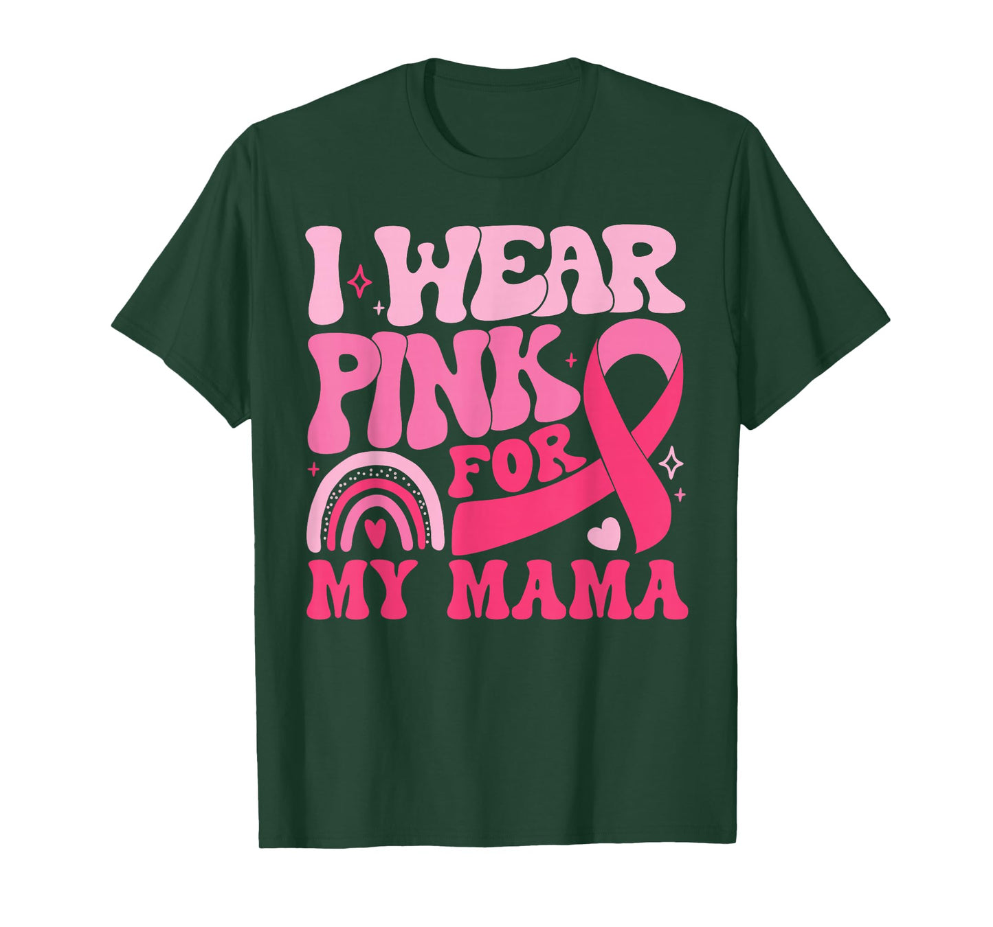 I Wear Pink For My Mama Ribbon Breast Cancer Support Squad T-Shirt