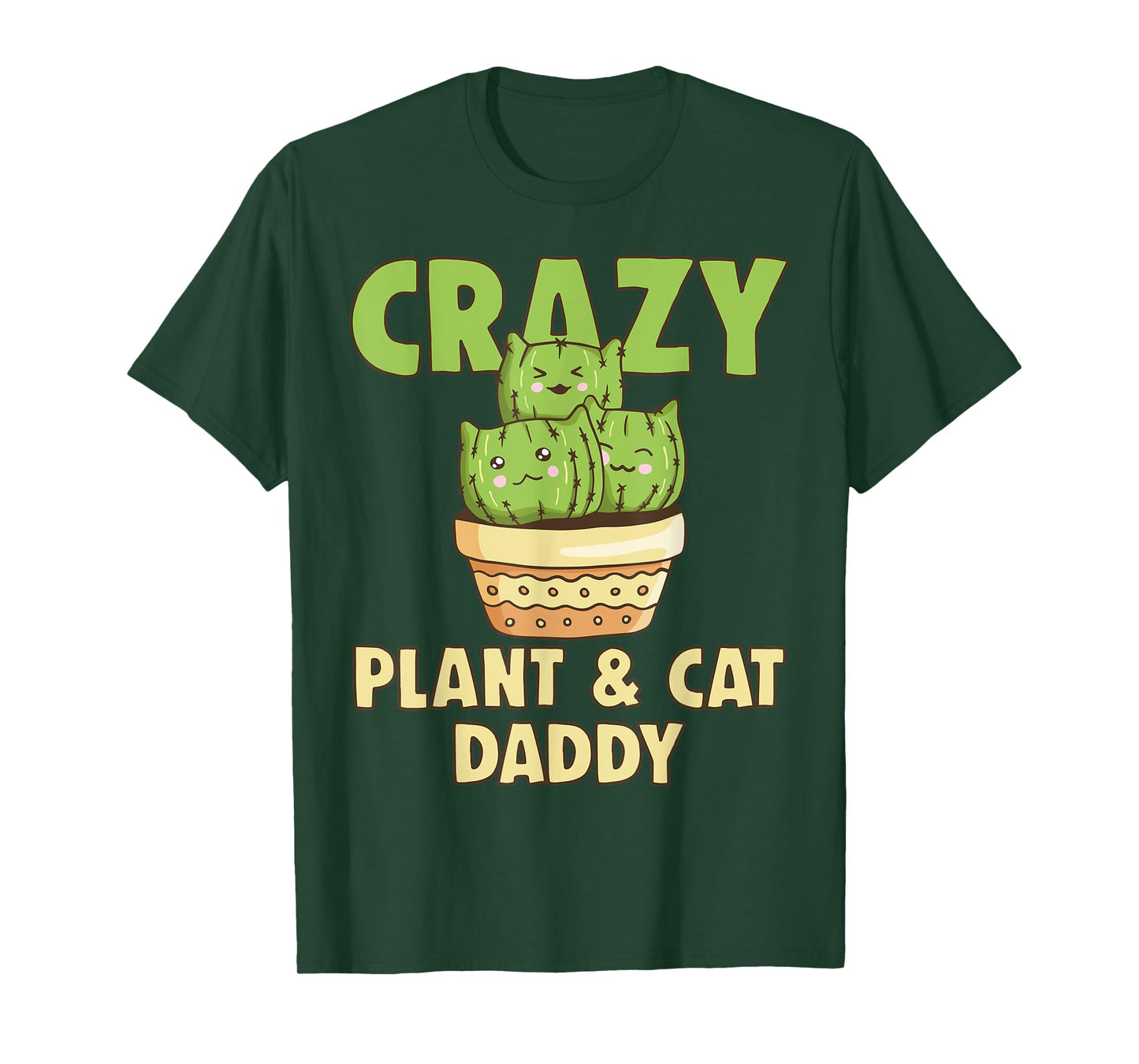 Crazy Plant Daddy Crazy Cat Dad Crazy Pant & Cat Parent Men Women T-Shirt