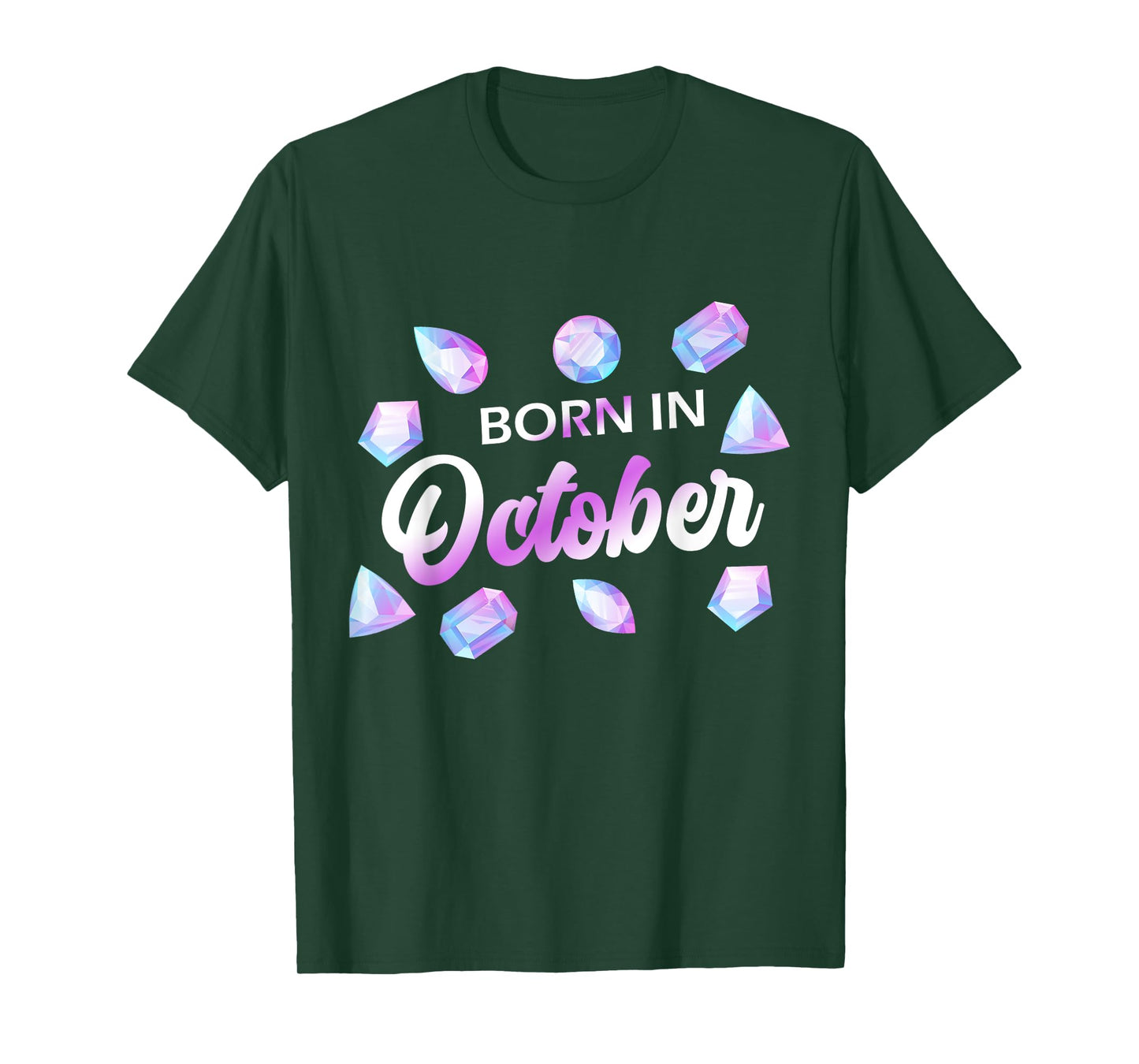 Born In October Opal Birthstone Gemstone Birthday T-Shirt