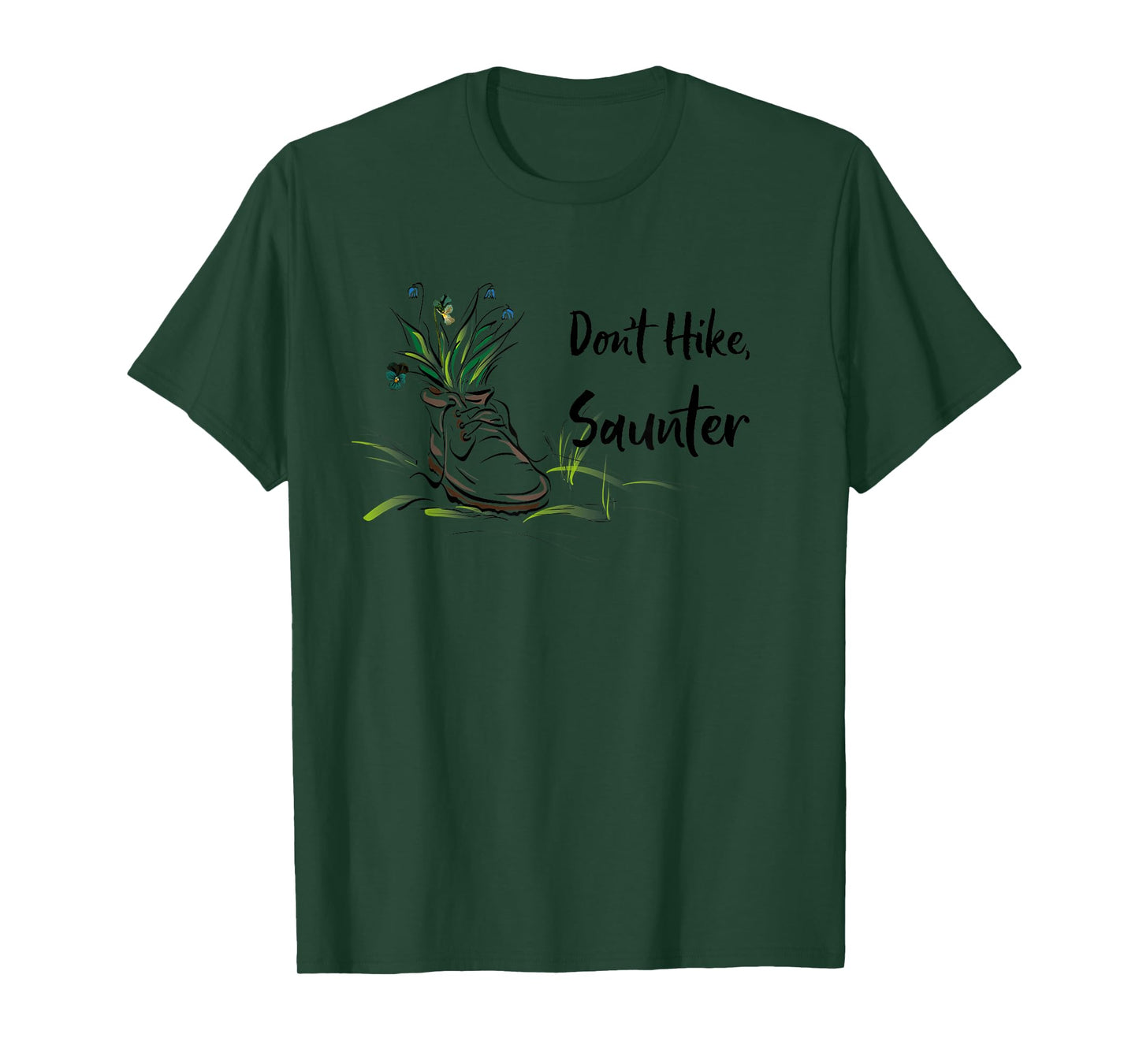 Don't Hike, Saunter Inspired by Scottish-American Naturalist T-Shirt