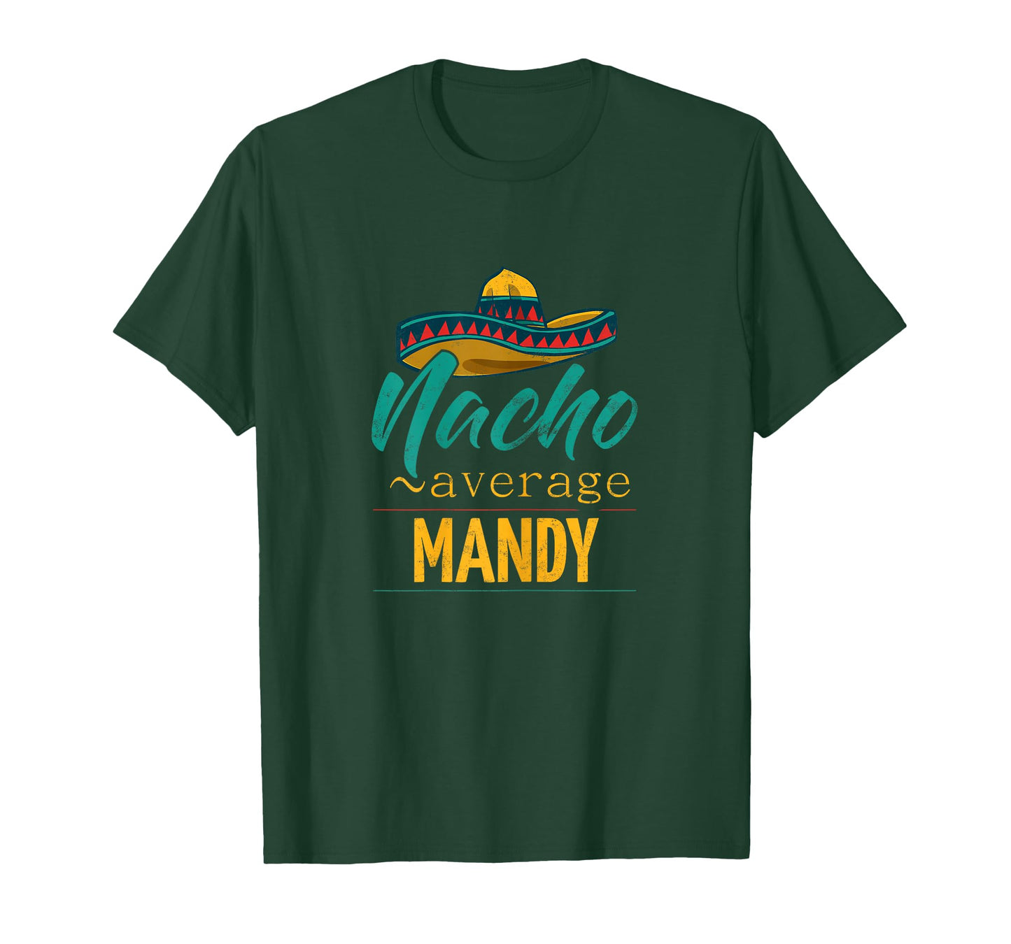 Nacho Average Mandy Gift Funny Cinco De Mayo Sombrero T-Shirt