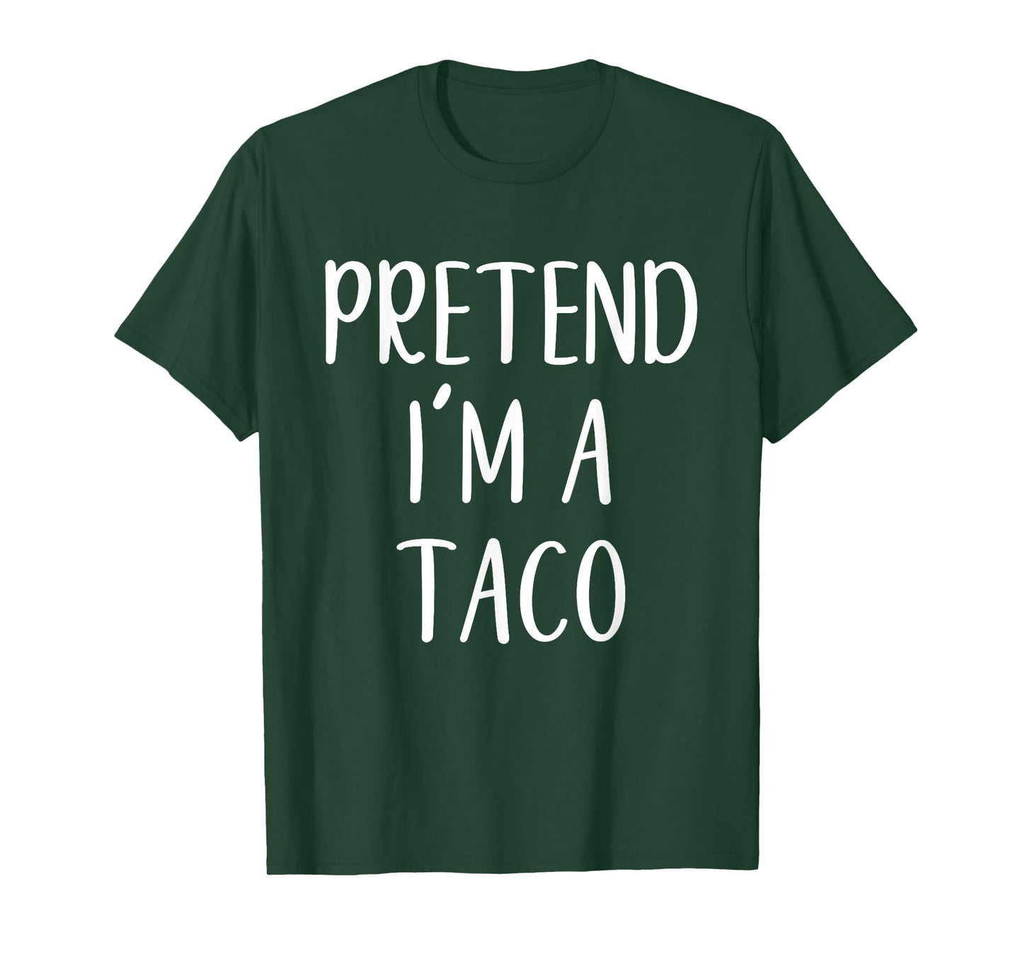 Pretend I'm A Taco Costume Halloween Lazy Quick Funny T-Shirt