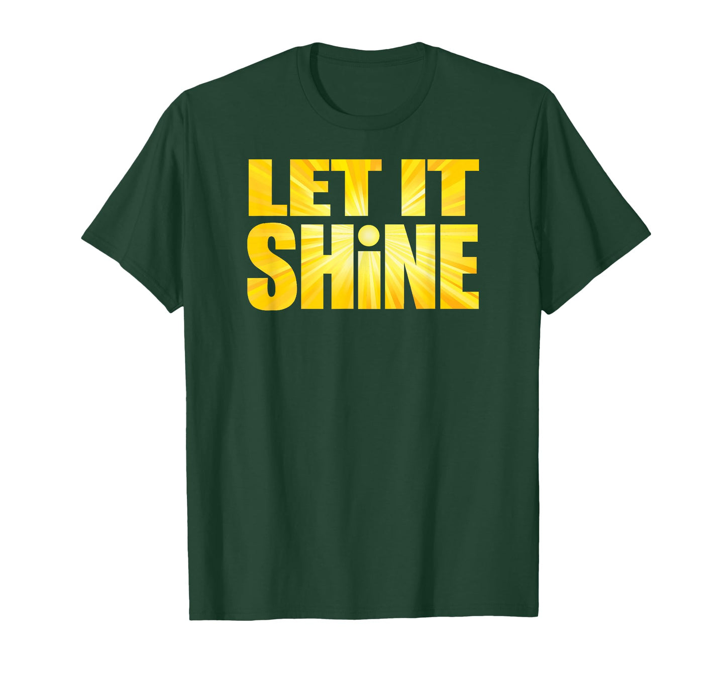 Let It Shine T-Shirt T-Shirt