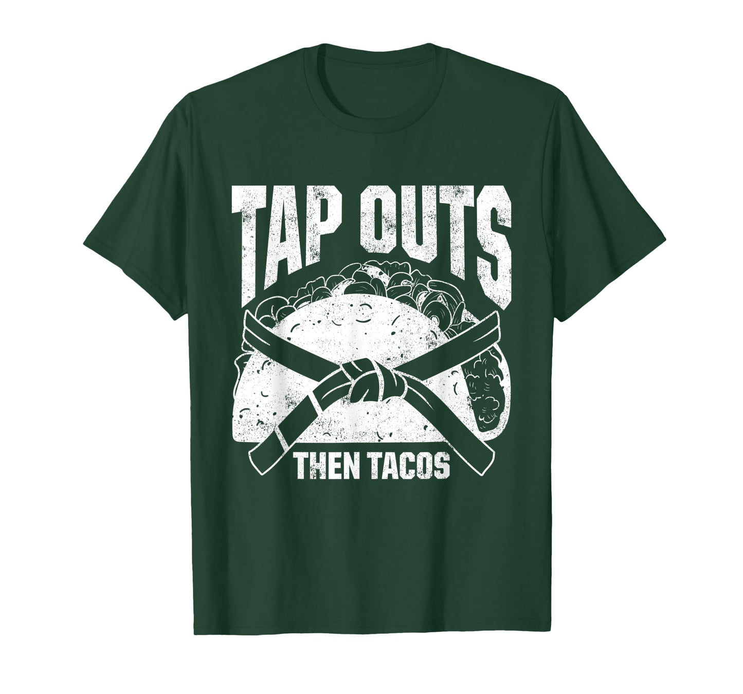Mens Tap Outs Then Tacos Brazilian Jiu Jitsu Fighters T-Shirt