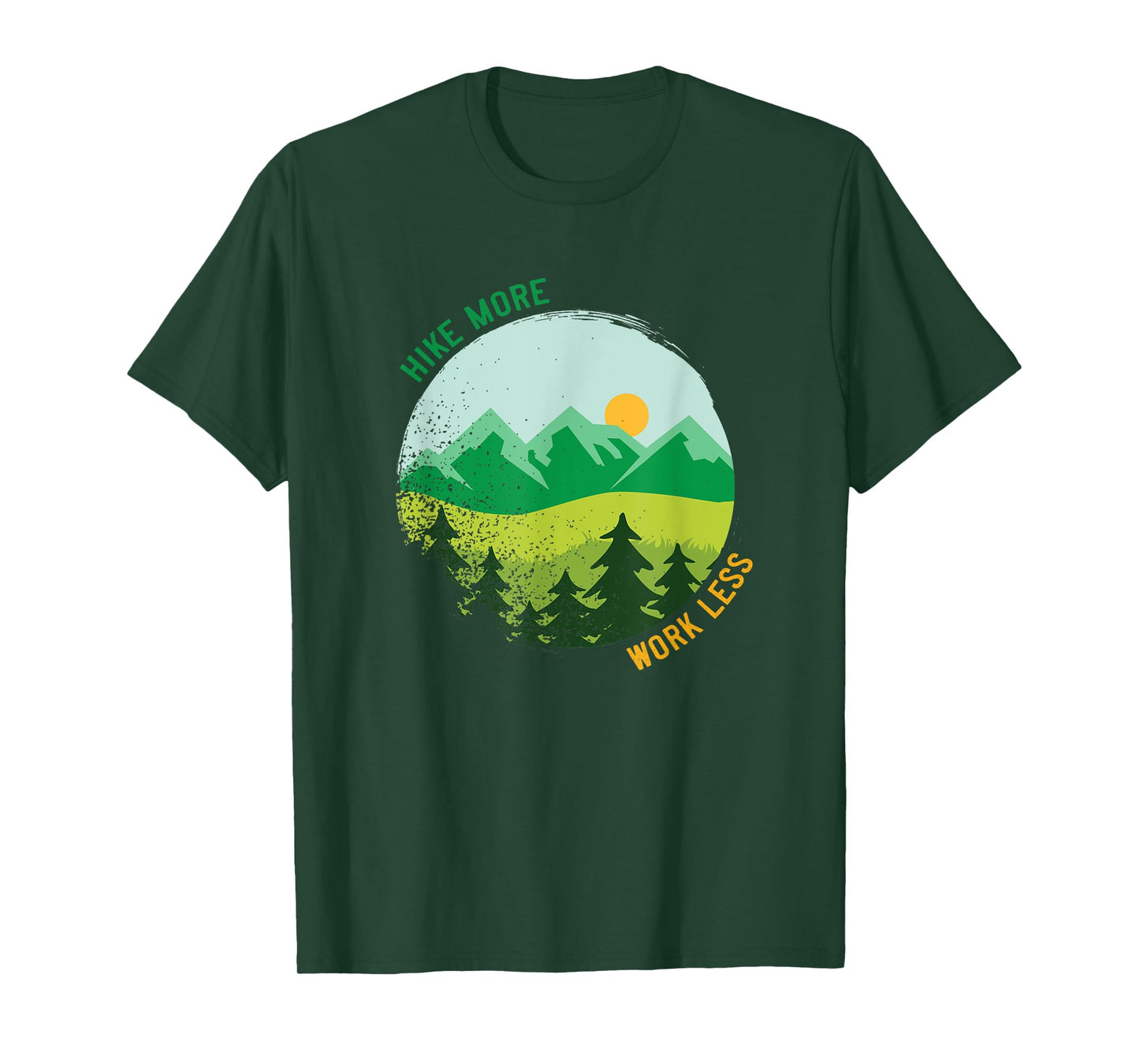 Hike More Work Less Mountain Trail Hiking Quote Outdoors T-Shirt