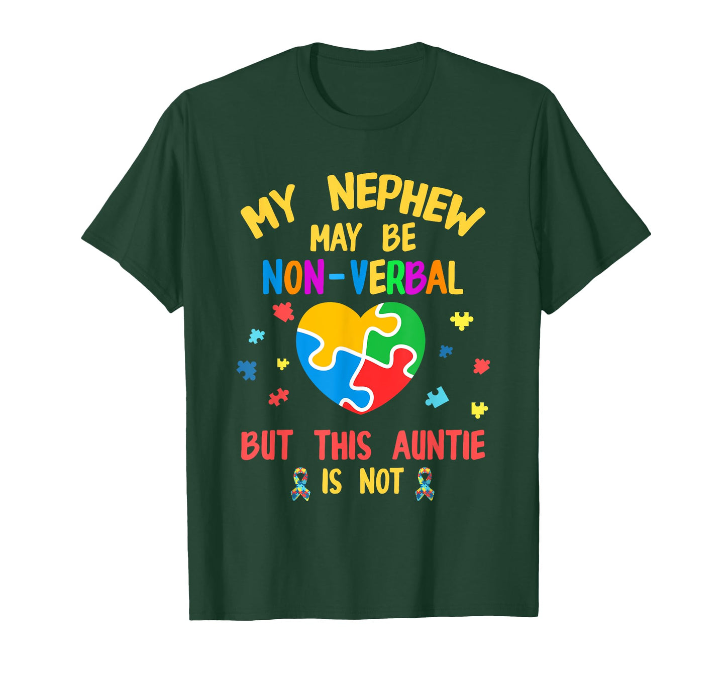 Autism Aunt My Nephew Maybe Non-Verbal Puzzle Heart Autism T-Shirt