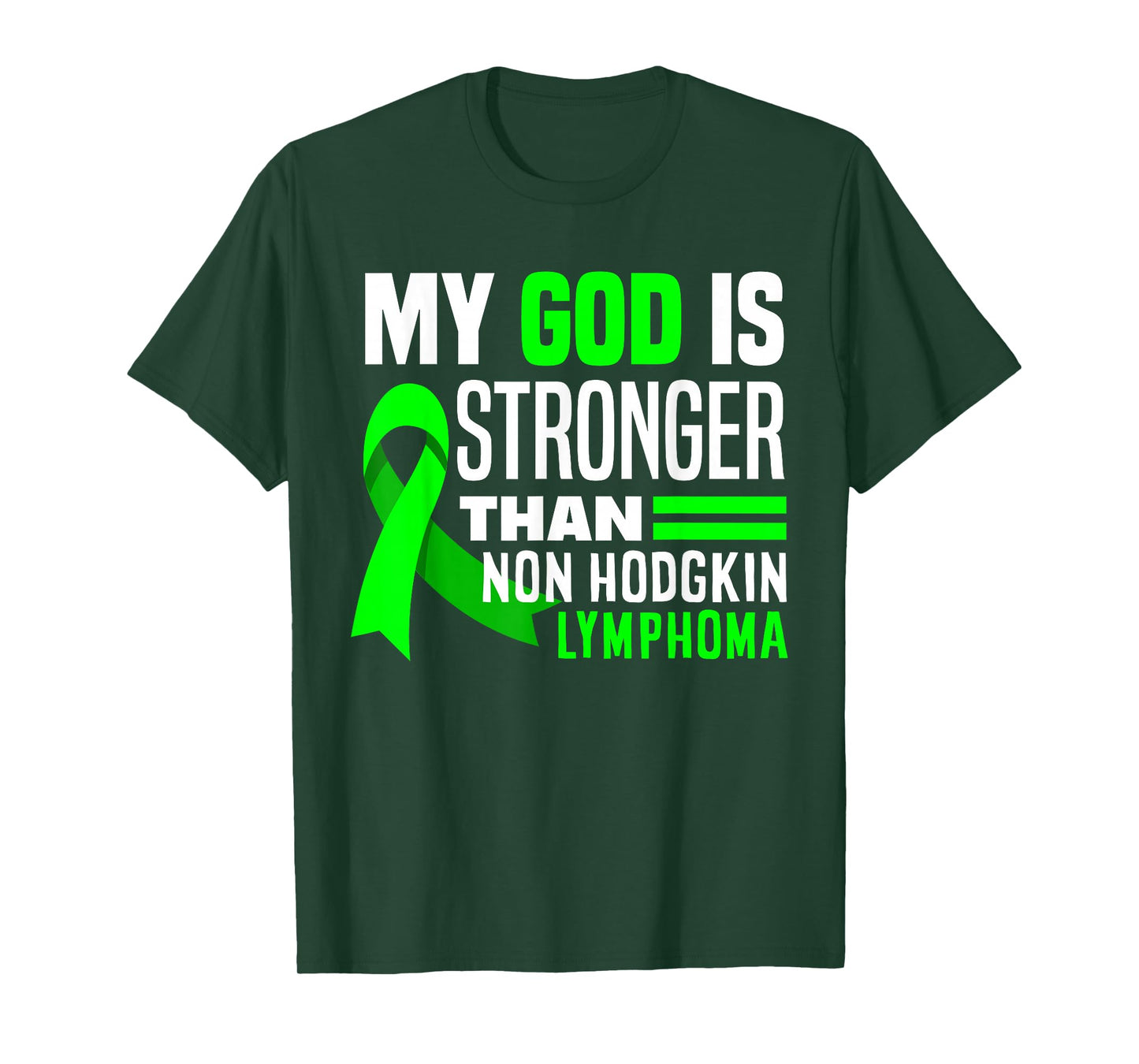 My God Is Stronger Than Non-Hodgkin Lymphoma Awareness T-Shirt