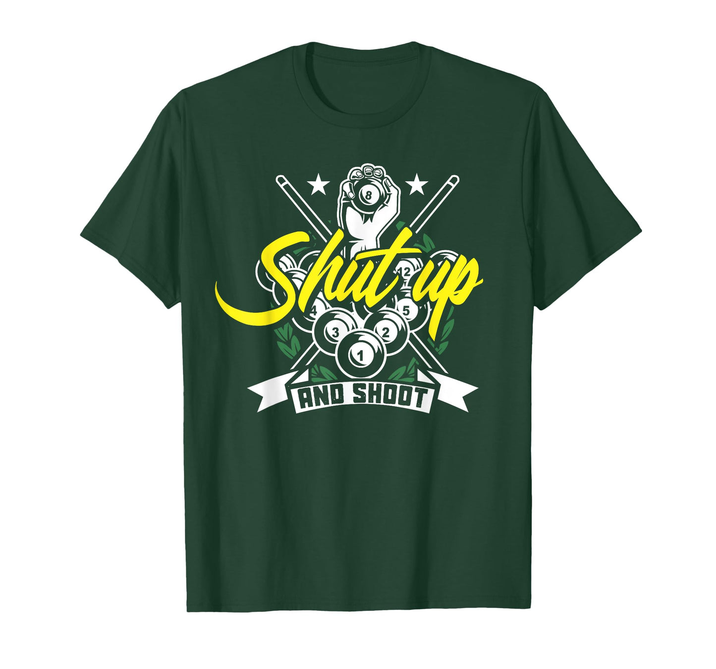 Shut Up And Shoot Funny Pool Billiard Snooker Gift T-Shirt