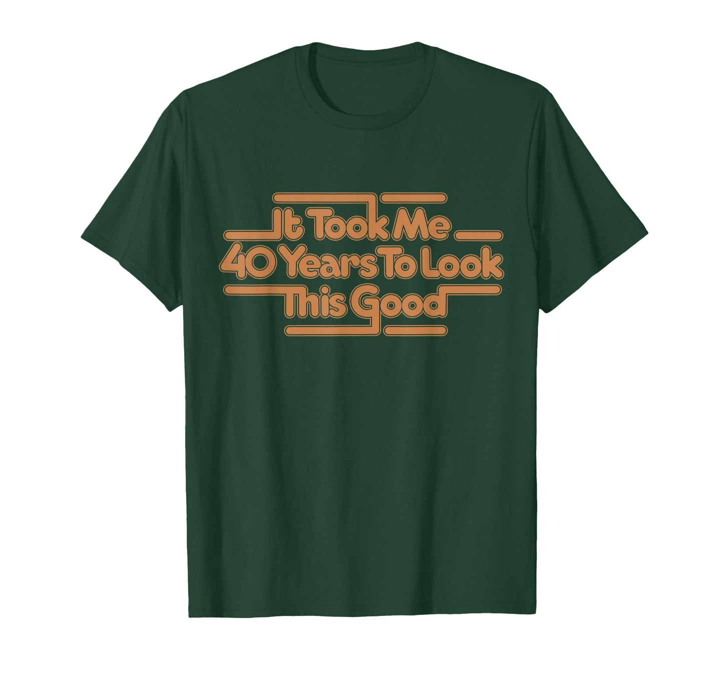 It Took Me 40 Years To Look This Good Vintage 40th Birthday T-Shirt