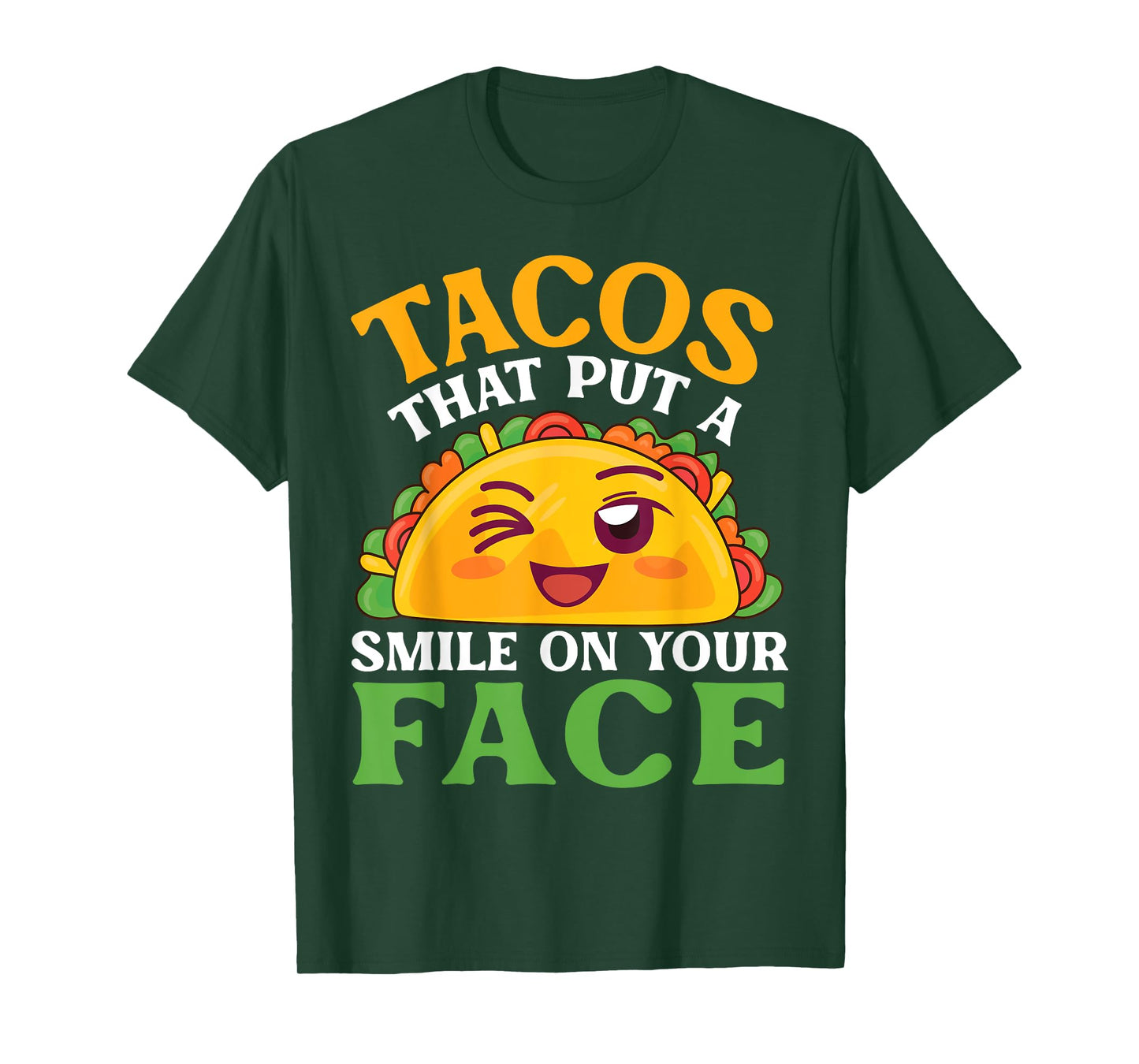 Cute Taco Character Tacos That Put A Smile On Your Face T-Shirt