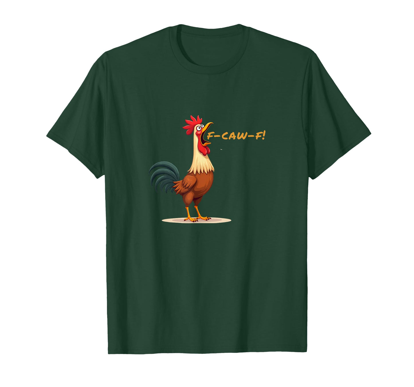 Swearing Rooster Squawking f-caw-k! Chicken Humor T-Shirt