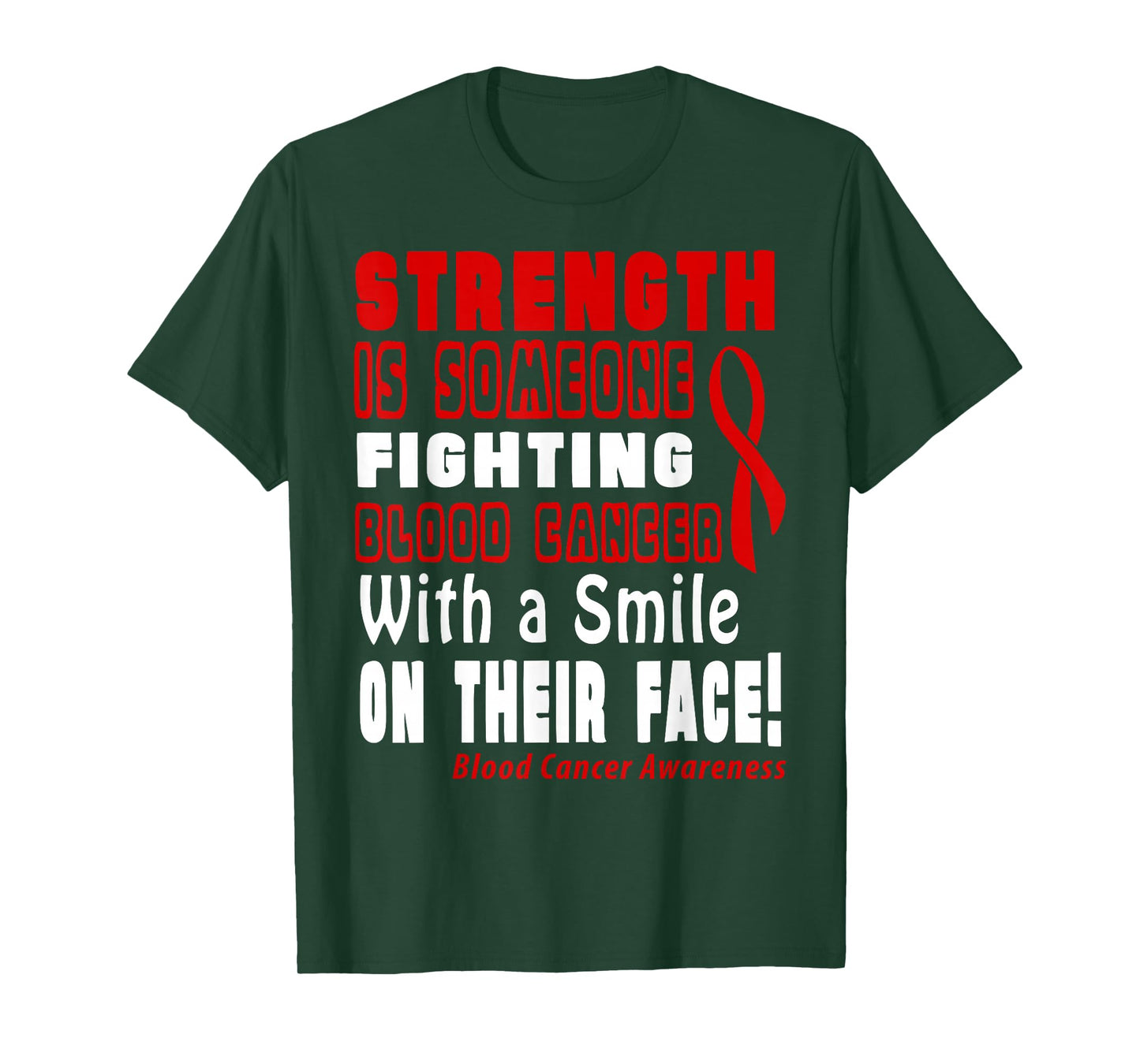 Strength is Fighting Blood Cancer with a Smile! T-Shirt