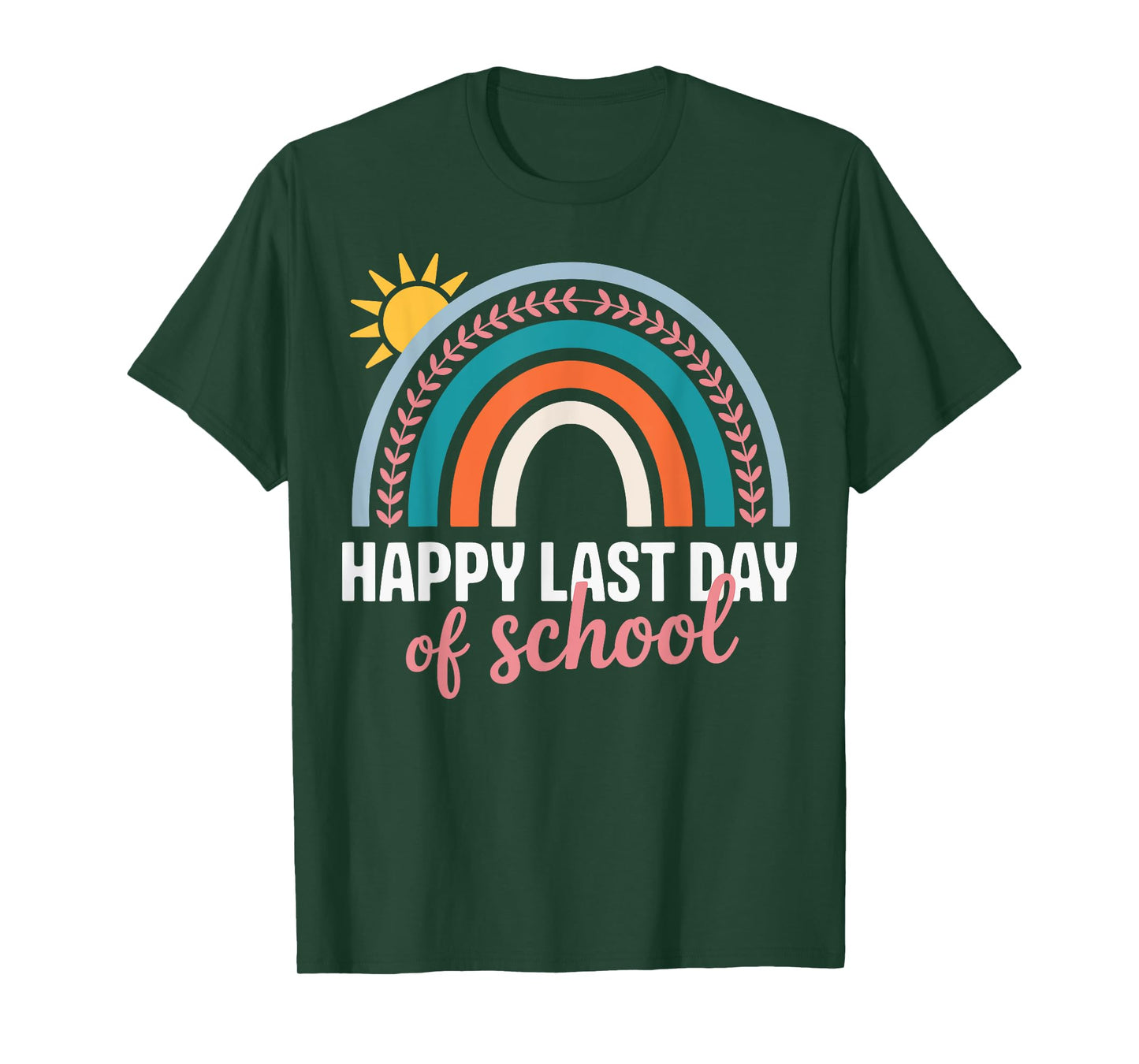 Happy Last Day of School Rainbow Teacher Student T-Shirt